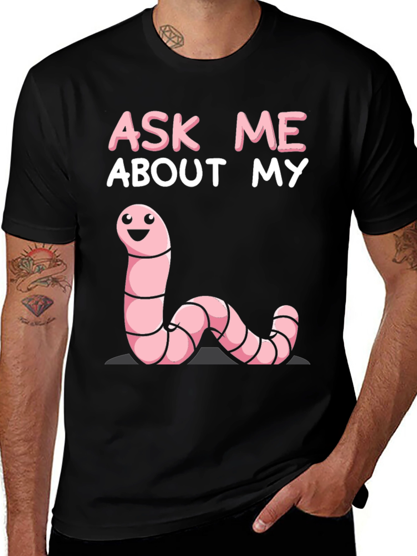 Variant 16 of Ask Me About My Worm T-Shirt, Novelty Funny Tee