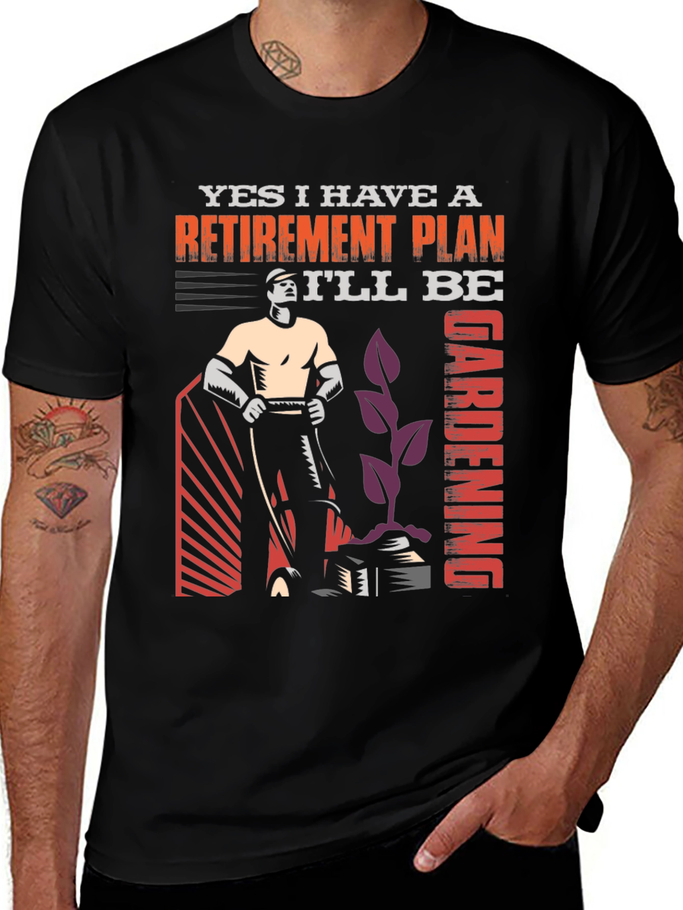 Variant 5 of Retirement Plan Gardening Graphic T-Shirt