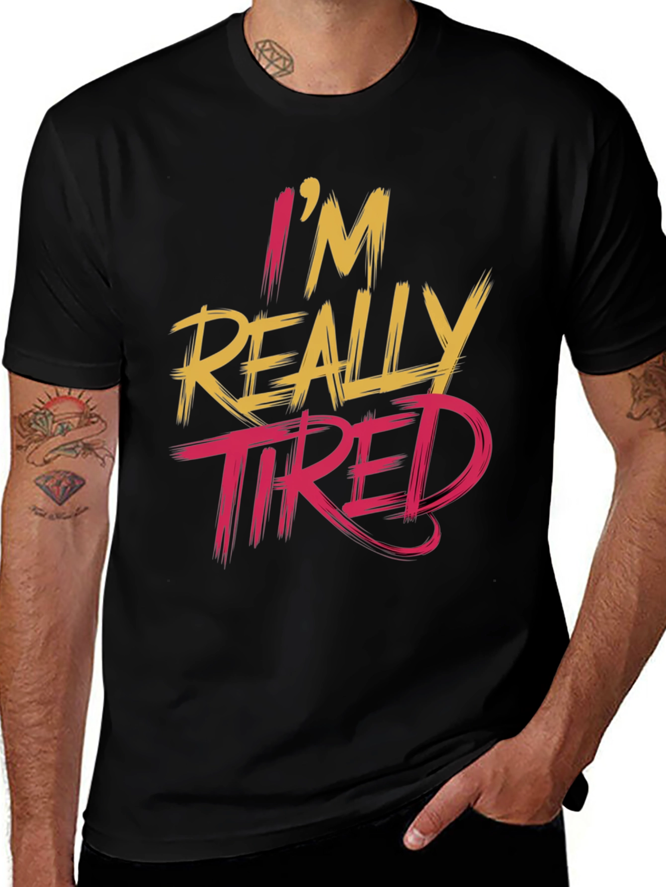 Variant 16 of I'm Really Tired T-Shirt - Funny Graphic Tee for Men
