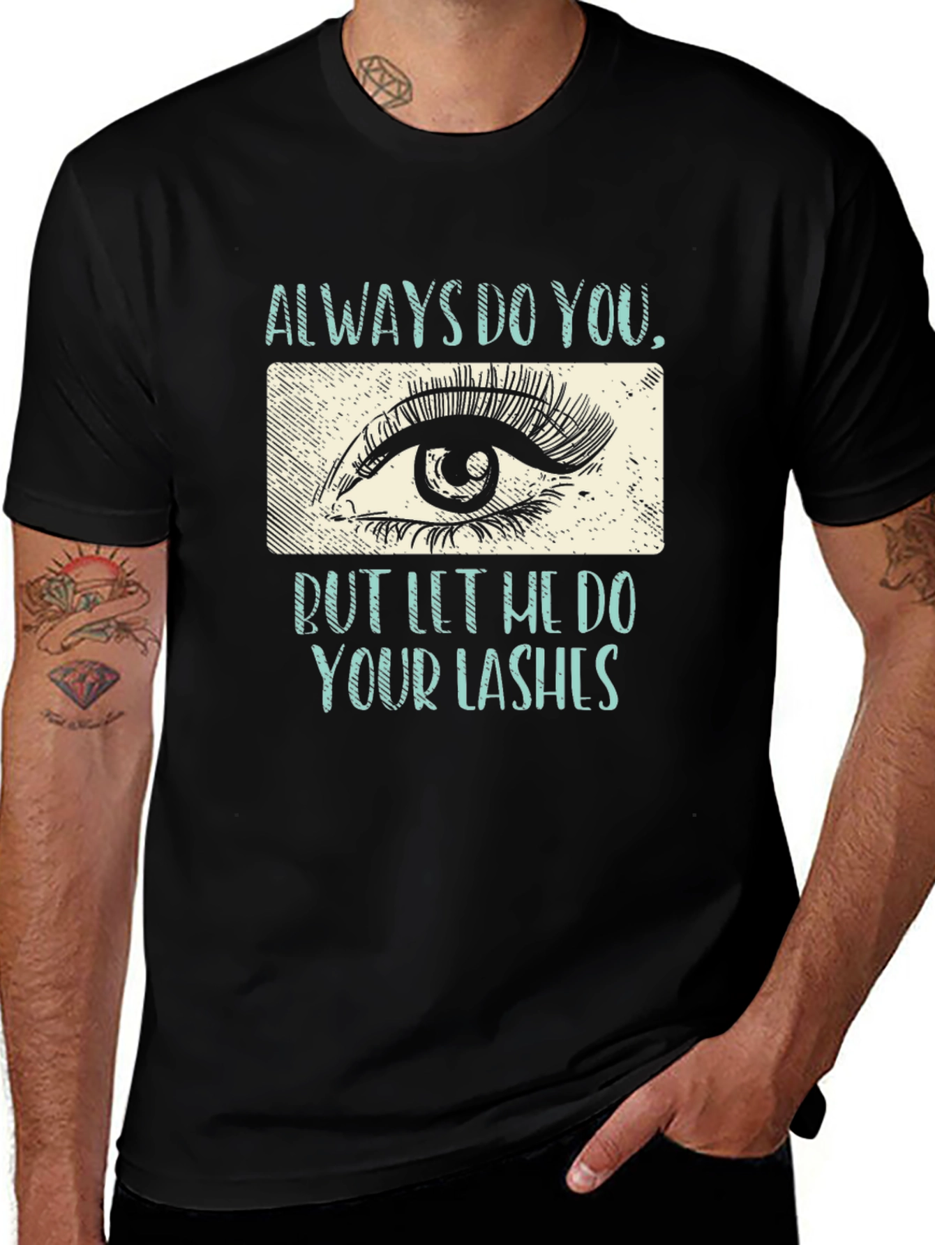 Variant 4 of Always Do You Lashes T-Shirt