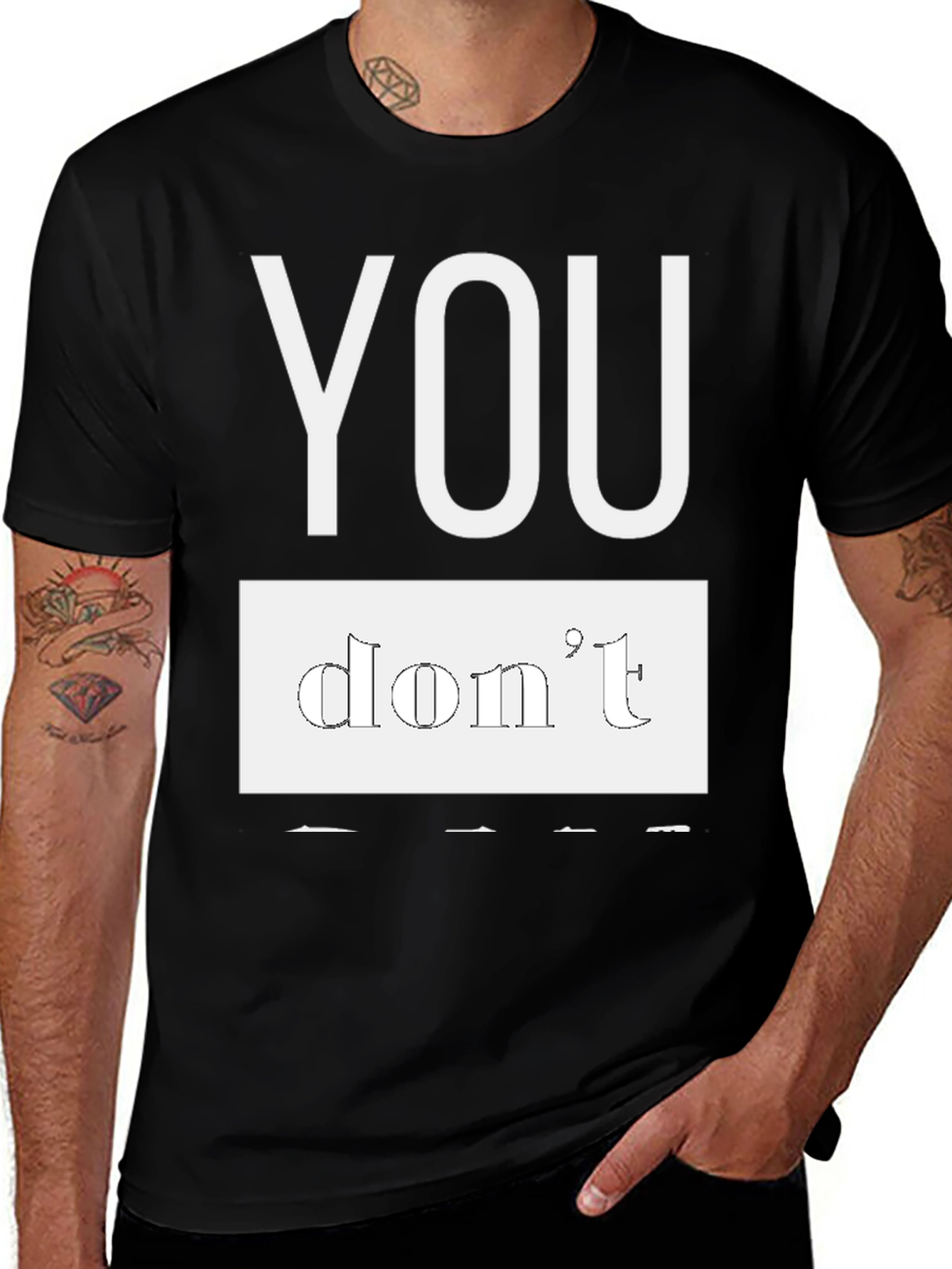 Variant 9 of Black T-Shirt - You Don't