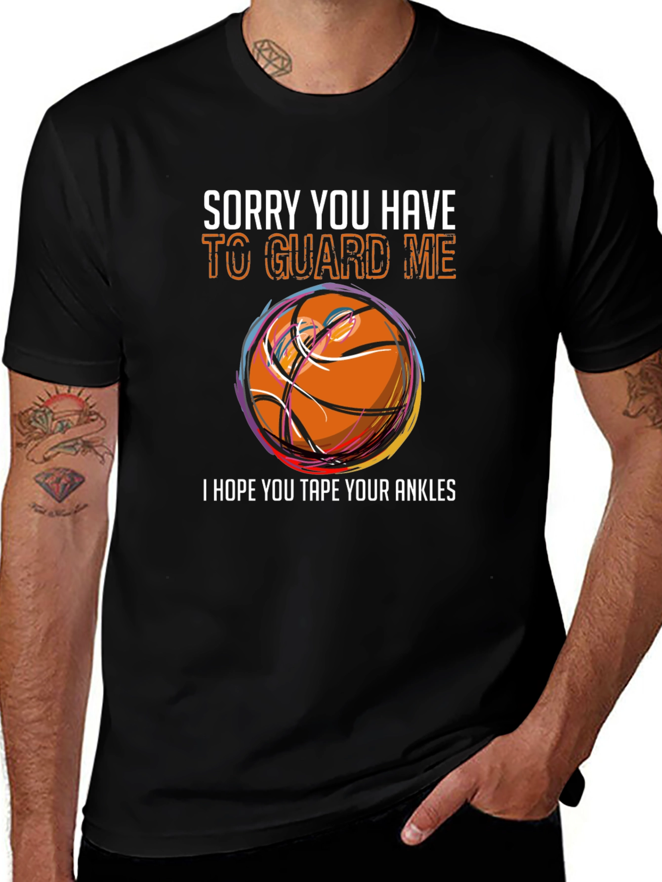 Sorry You Have To Guard Me T-Shirt Basketball Player Gift