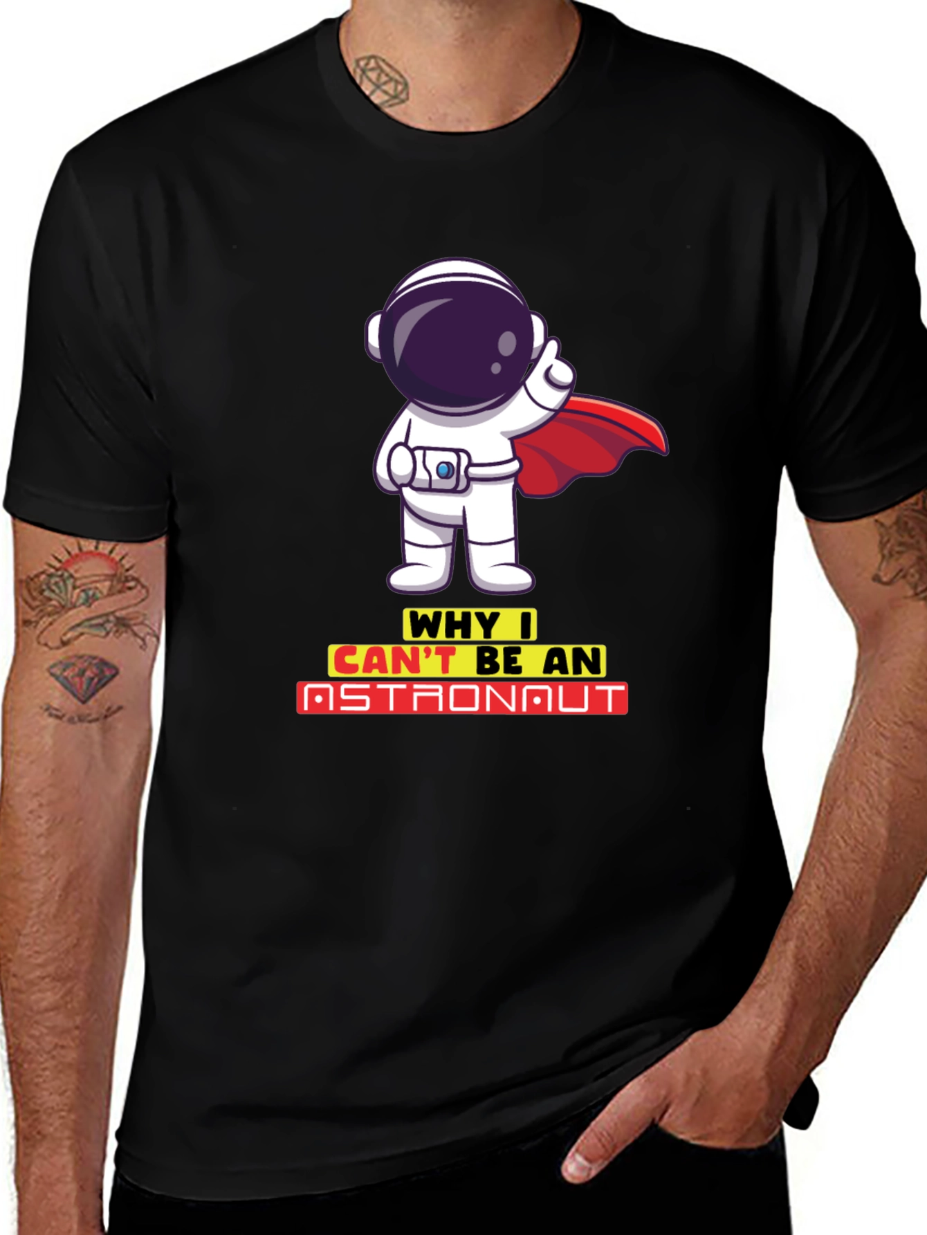 Variant 9 of Why I Can't Be An Astronaut T-Shirt