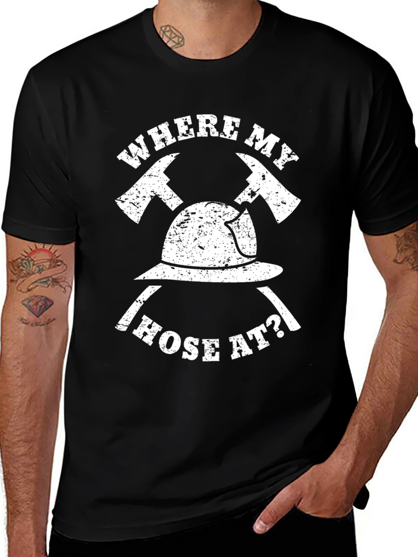 Where My Hose At? Firefighter T-Shirt