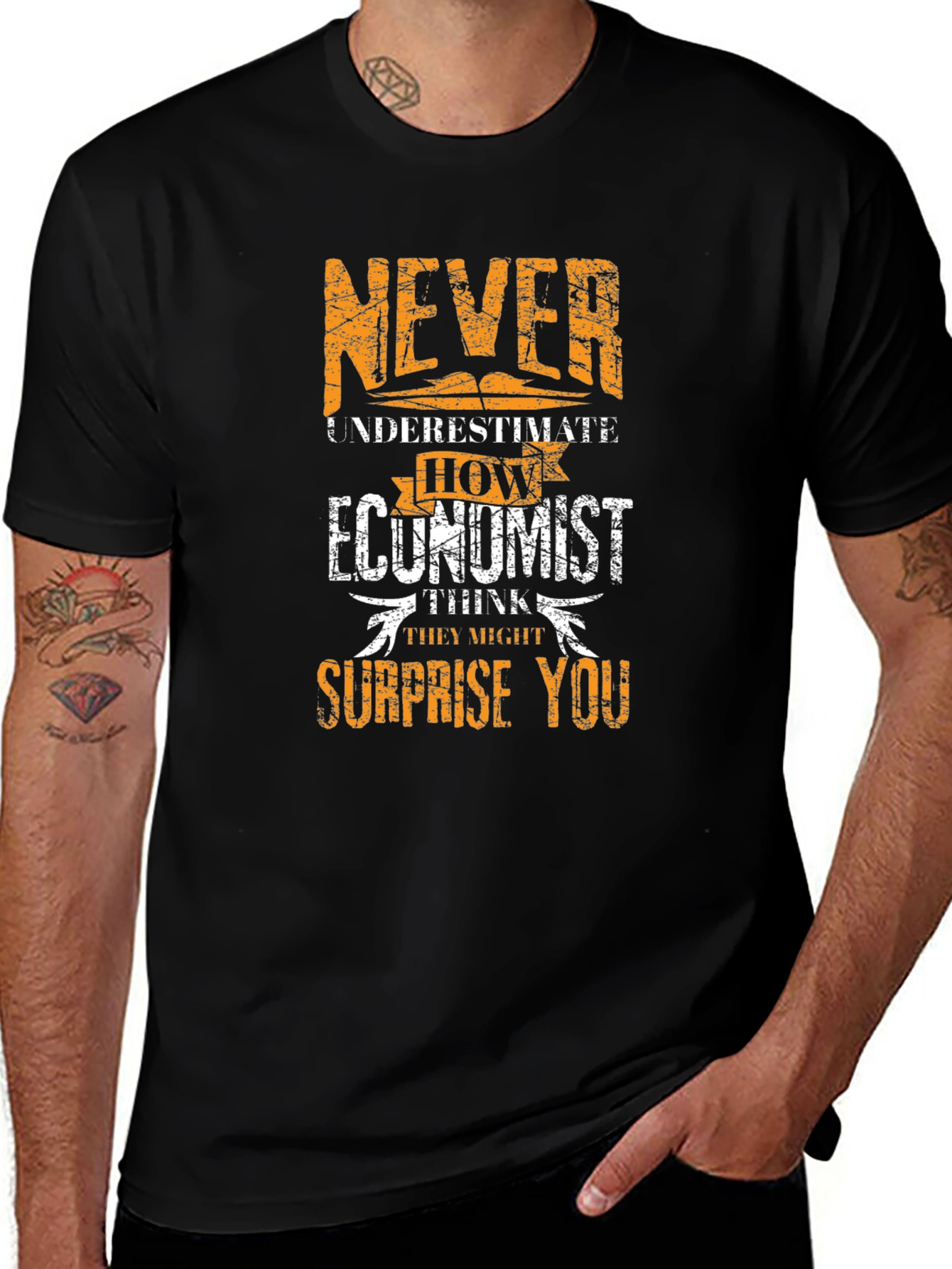 Variant 6 of Economist Funny T-Shirt - Never Underestimate
