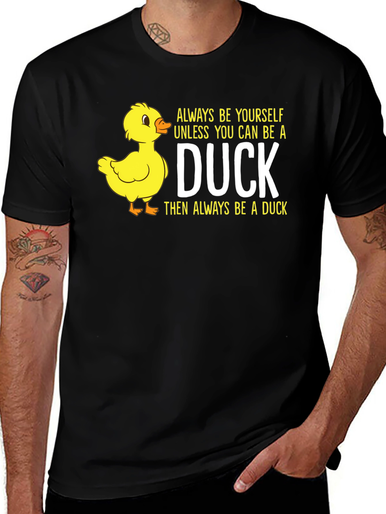 Variant 29 of Duck T-Shirt: Always Be Yourself
