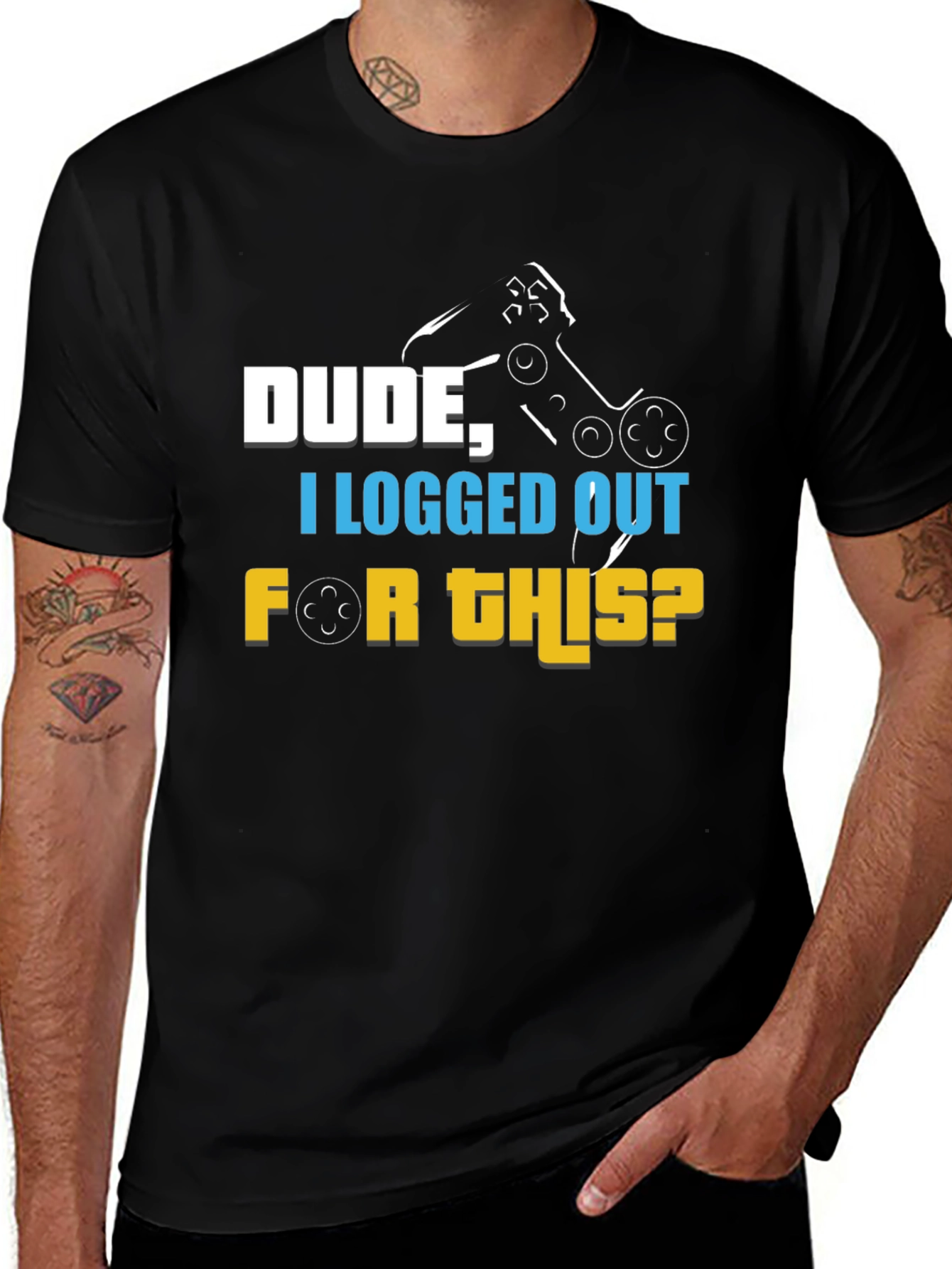 Variant 12 of Gamer T-Shirt - Dude I Logged Out For This?