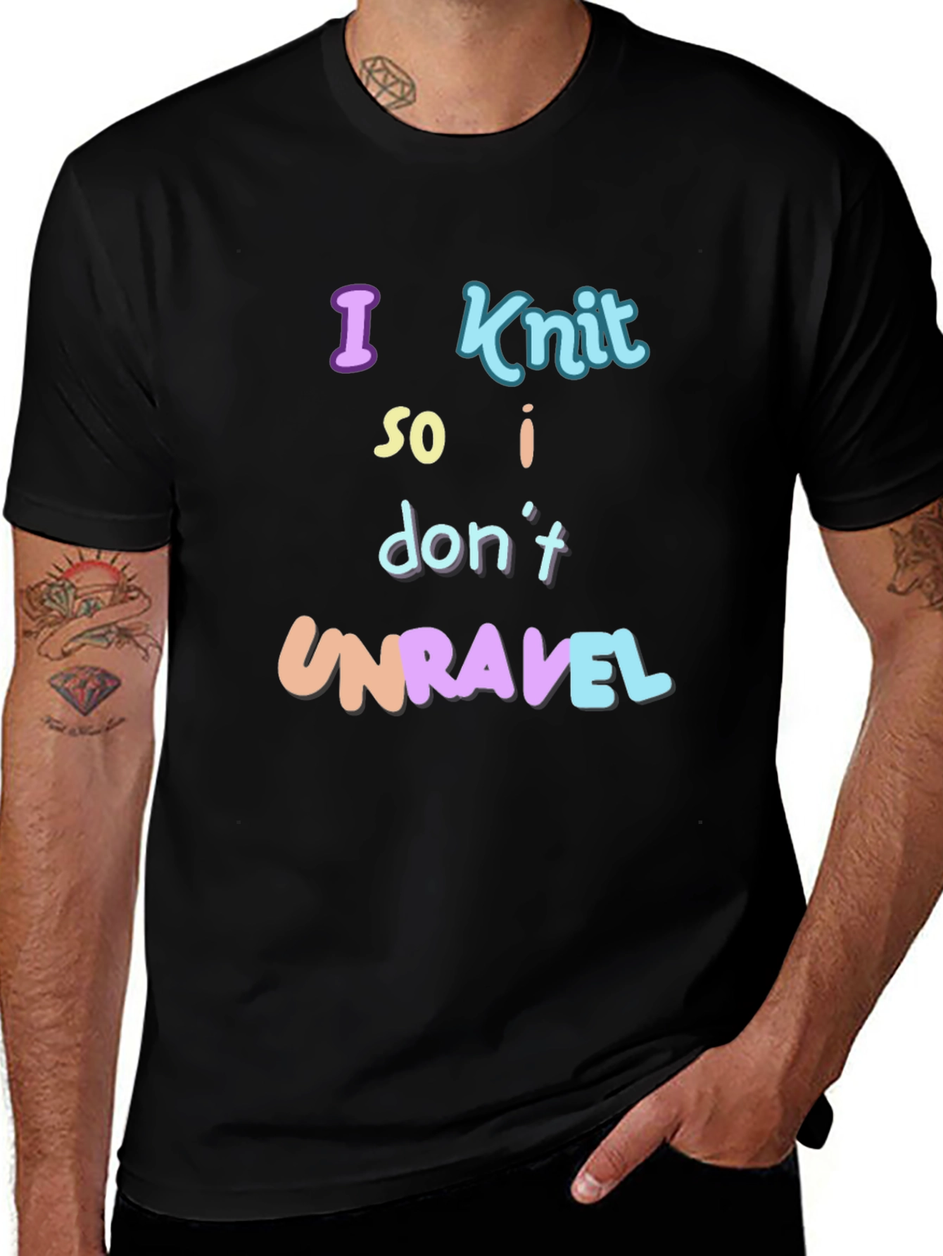 Variant 15 of Knitting Humor T-Shirt - I Knit So I Don't Unravel