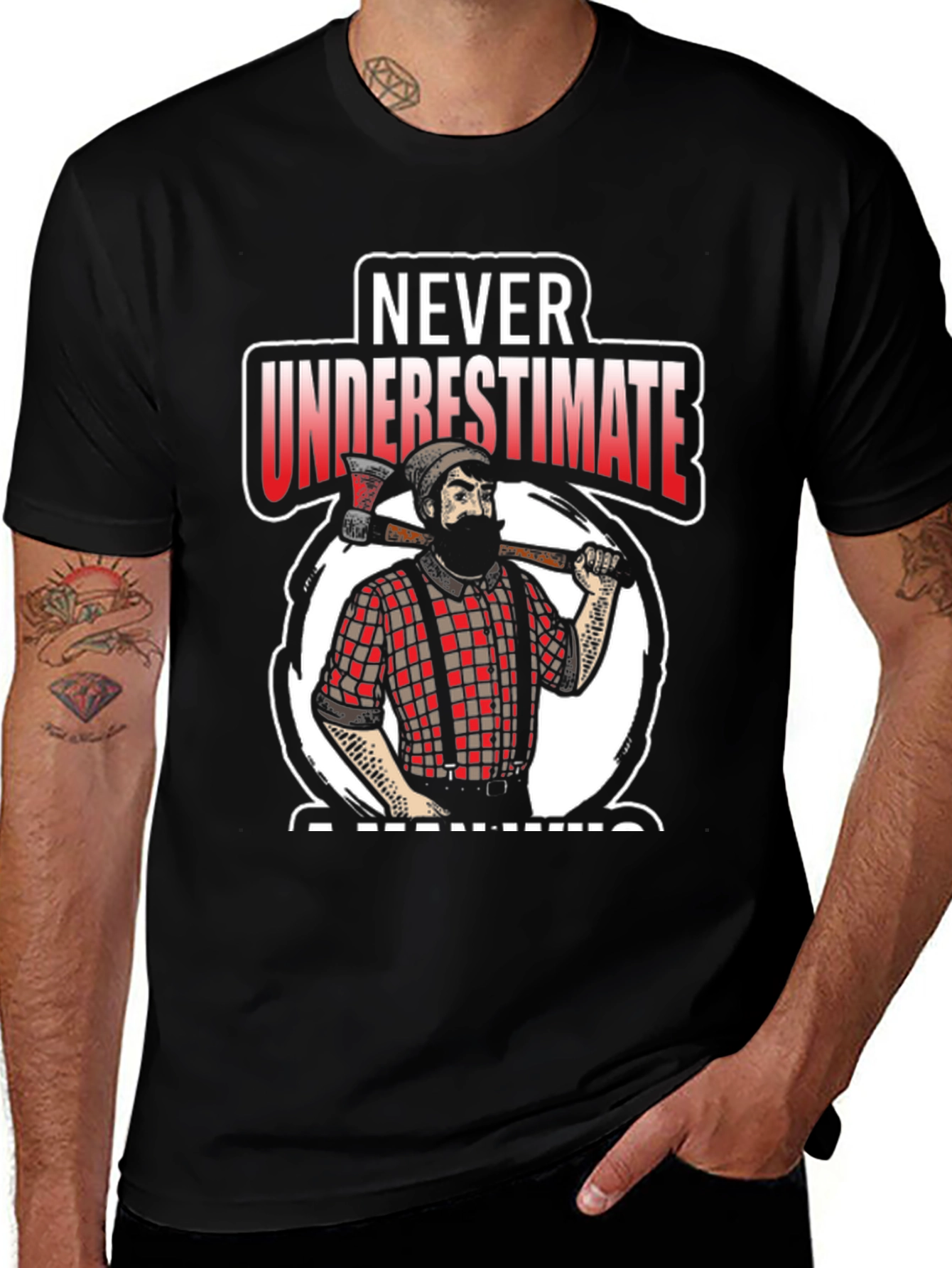 Variant 19 of Never Underestimate A Man With An Axe Black T-Shirt
