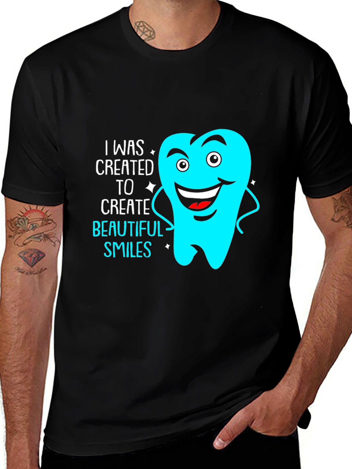 Variant 21 of Dentist Tee: Created to Create Beautiful Smiles