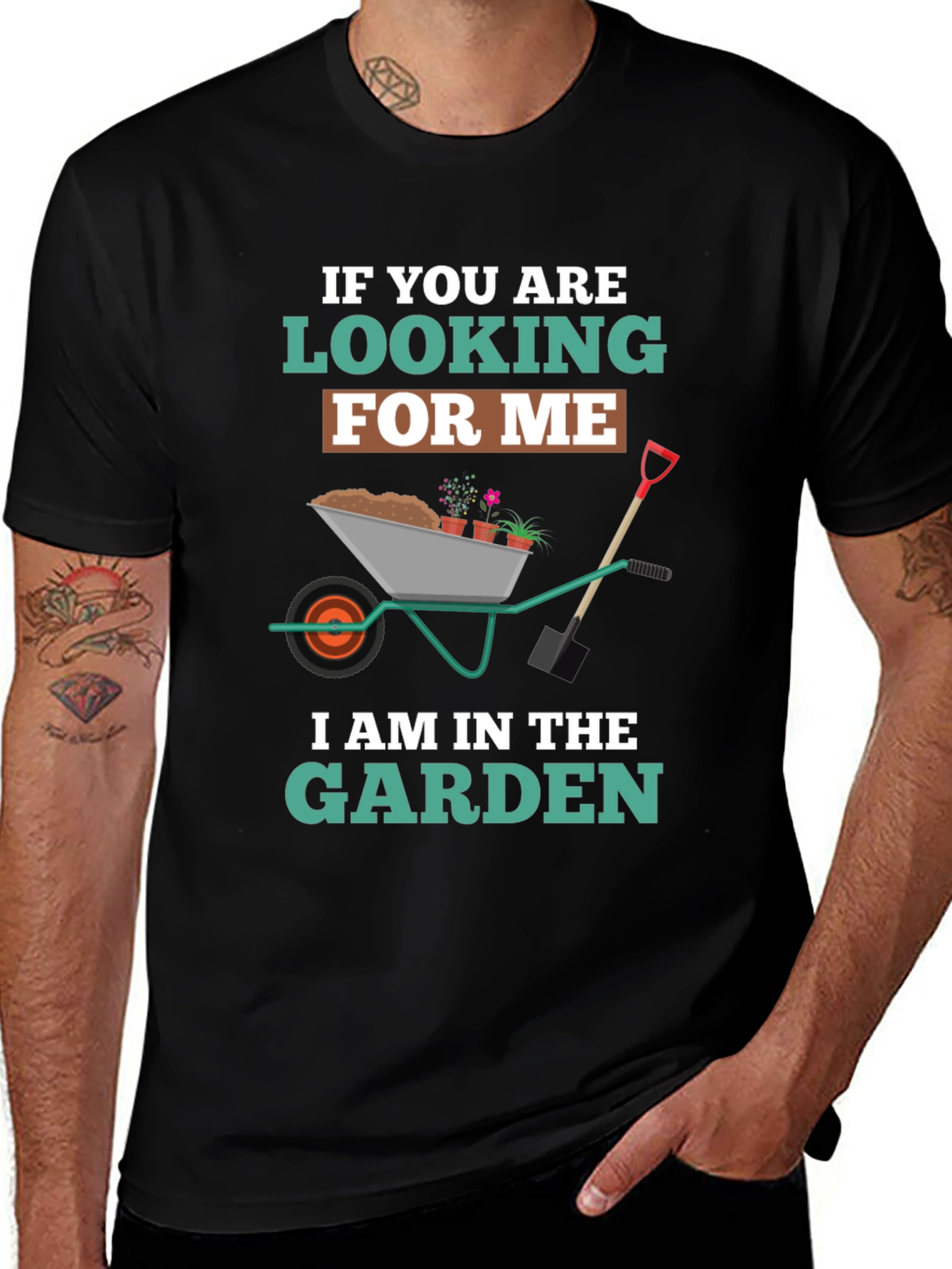 Variant 19 of Gardening T-Shirt: Looking For Me? I'm In The Garden!