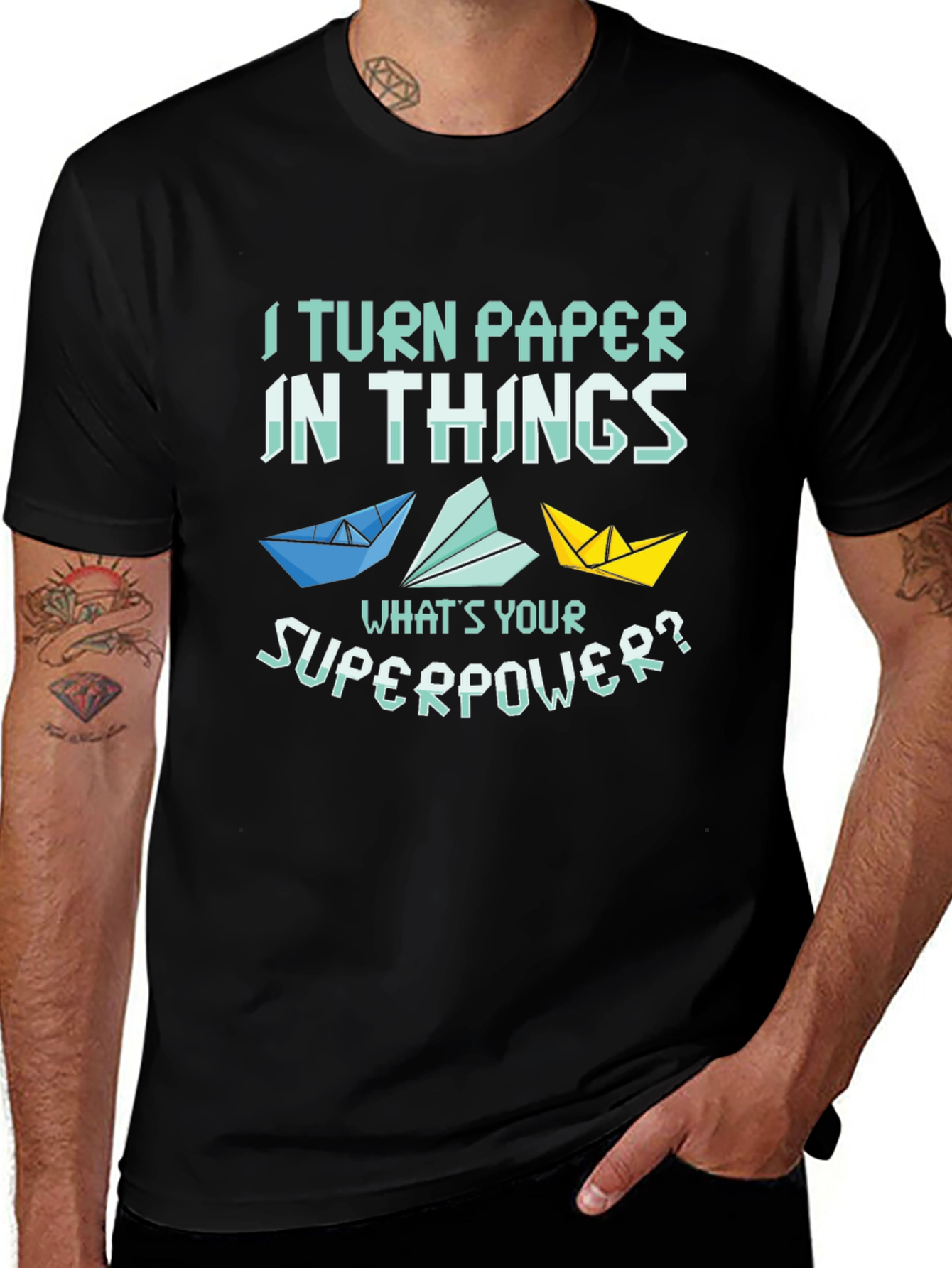 I Turn Paper Into Things T-Shirt