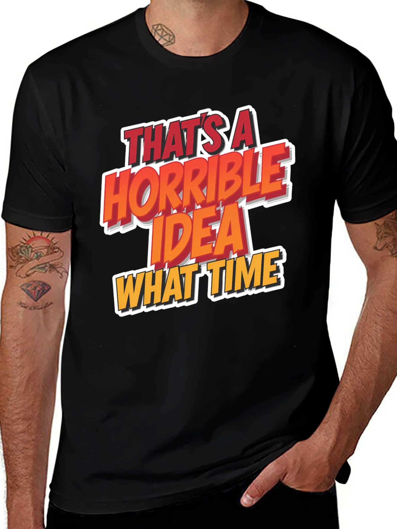 Variant 21 of Horrible Idea T-Shirt Funny Graphic Tee