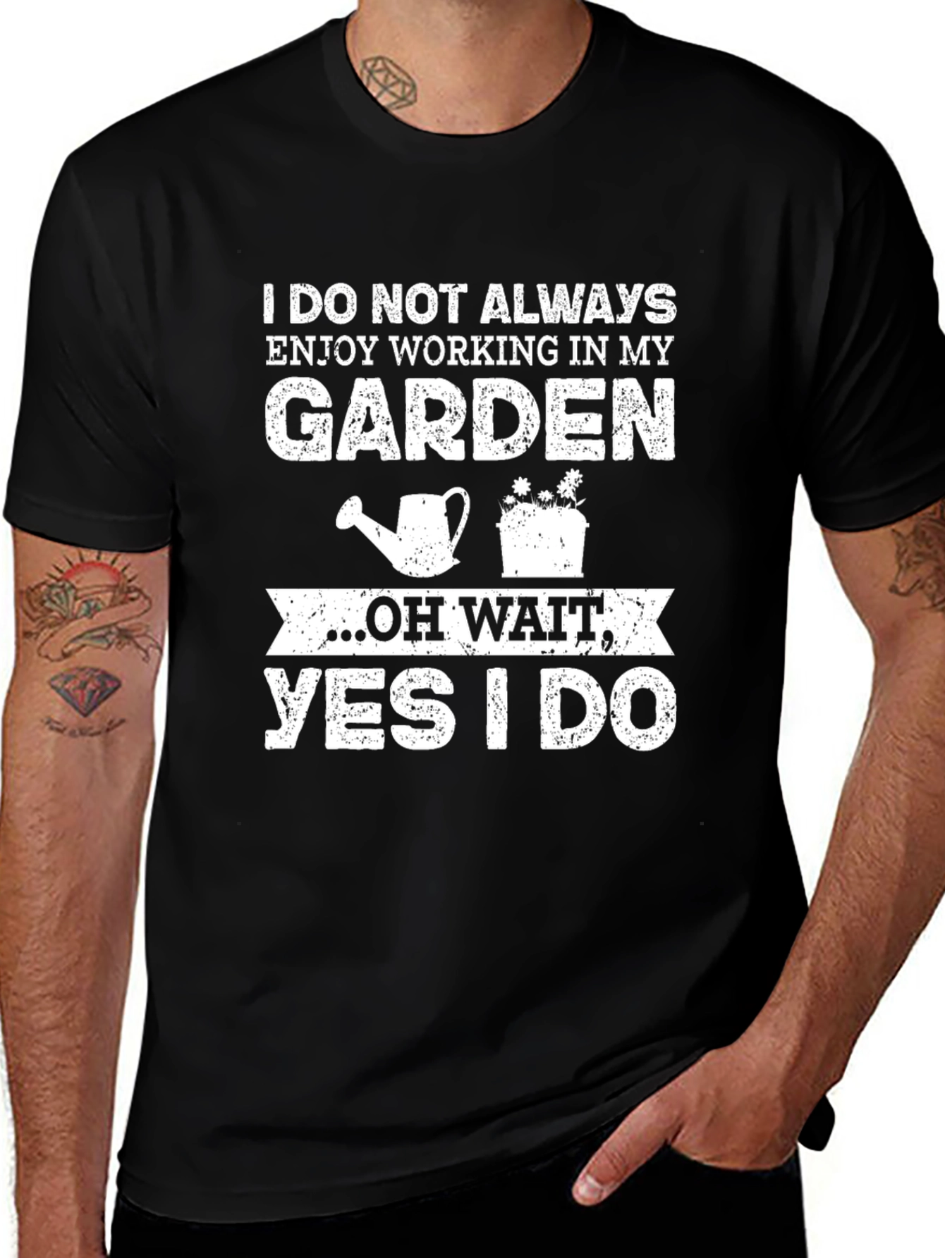 Variant 17 of Gardening Humor T-Shirt: I Do Not Always Enjoy Working In My Garden