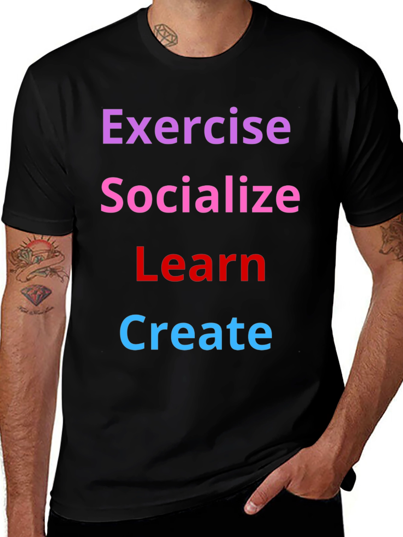 Exercise Socialize Learn Create T-Shirt