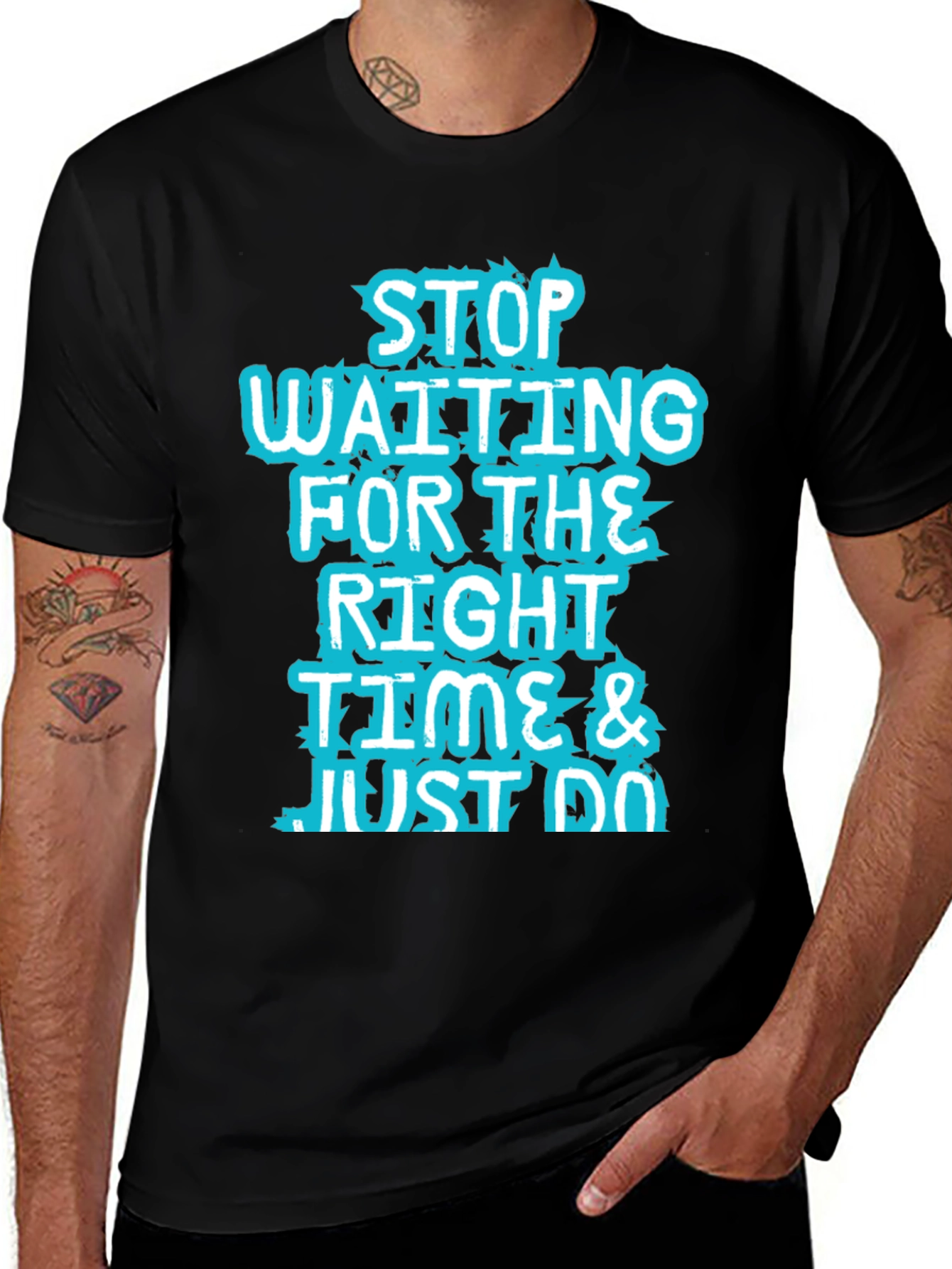 Variant 6 of Inspirational Black T-Shirt: Stop Waiting and Just Do!