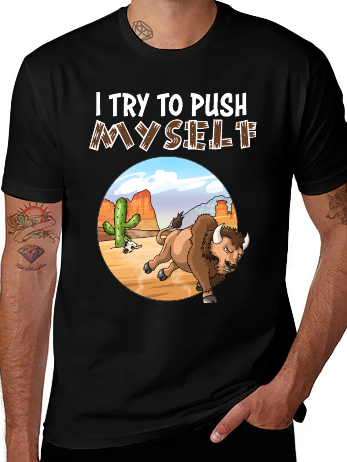 Variant 30 of I Try To Push Myself Bison Graphic Tee