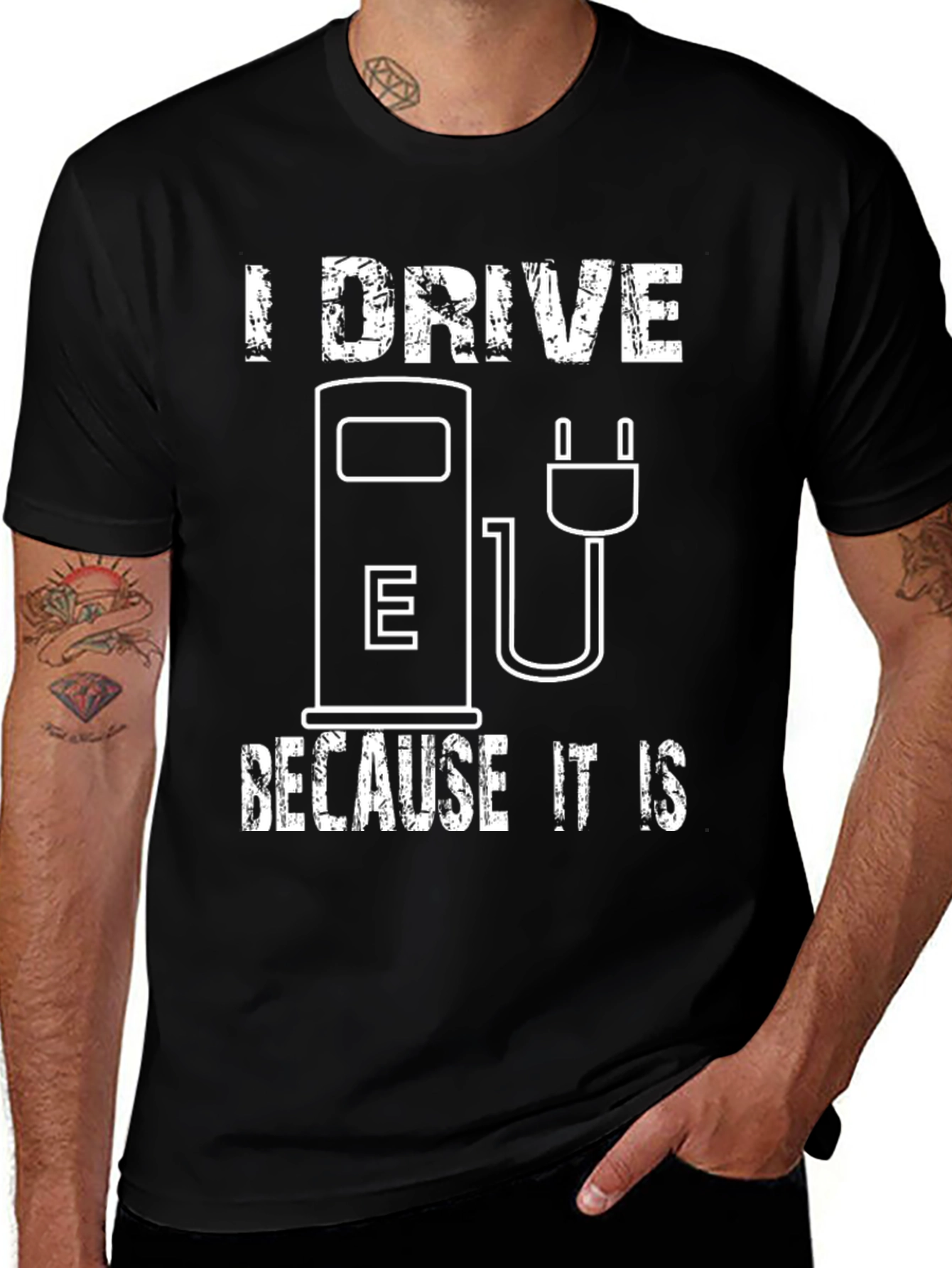 Variant 23 of I Drive Because It Is T-Shirt - Electric Vehicle Pride Tee