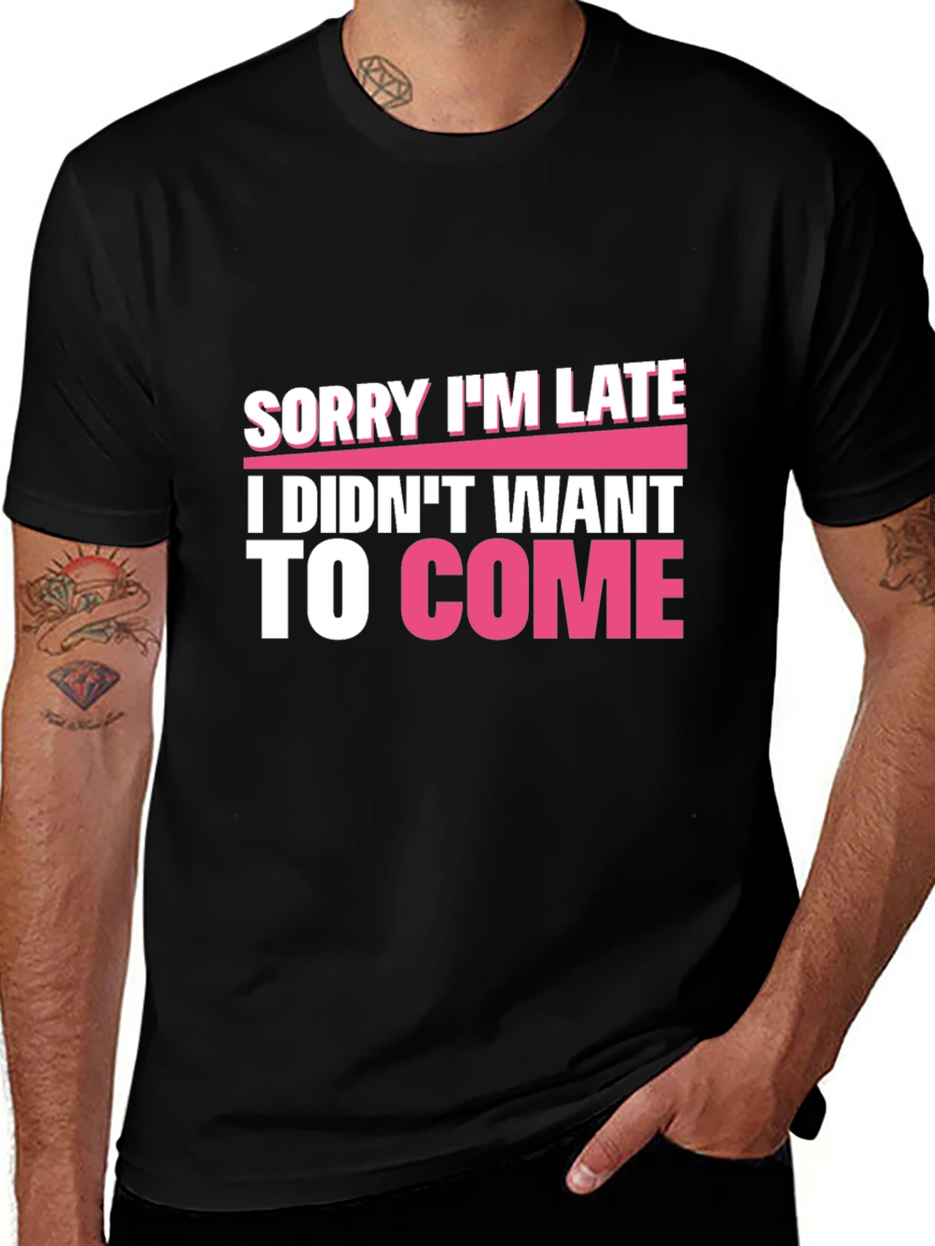 Variant 3 of Funny Sarcastic "Sorry I'm Late" Graphic Tee