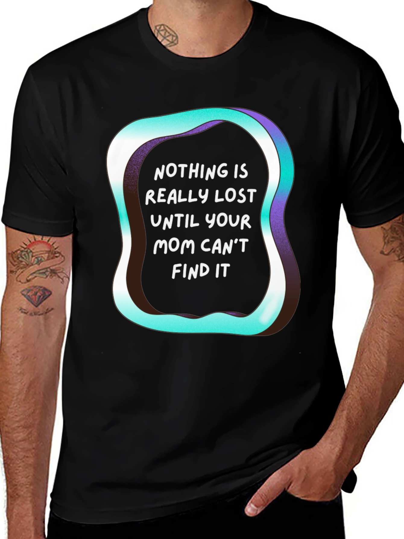 Variant 7 of Funny Mom Quote T-Shirt: Nothing is Really Lost!