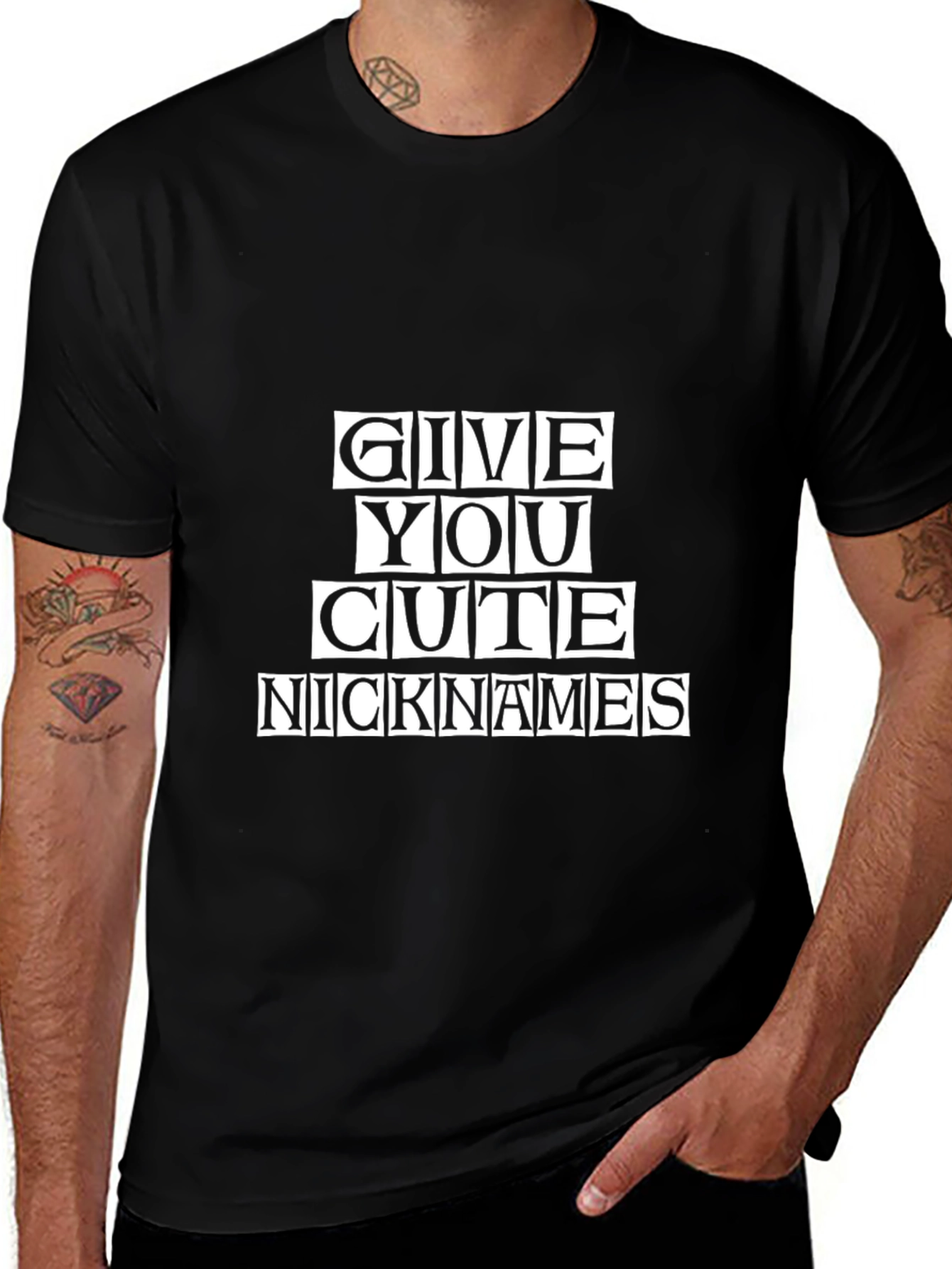 Variant 28 of Funny 'Give You Cute Nicknames' Black Graphic T-Shirt