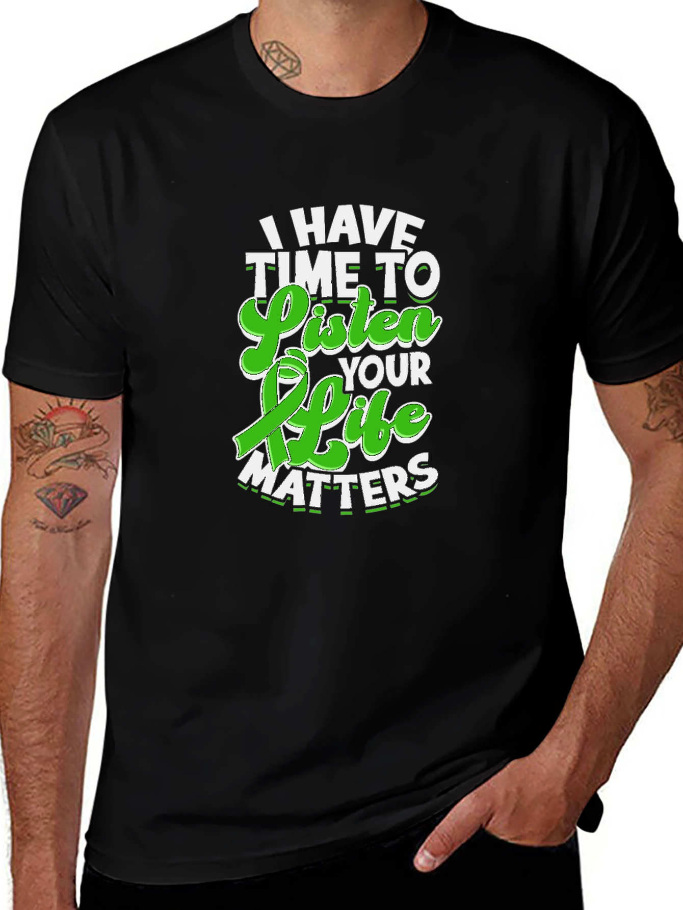 Variant 16 of I Have Time to Listen Your Life Matters Awareness T-Shirt
