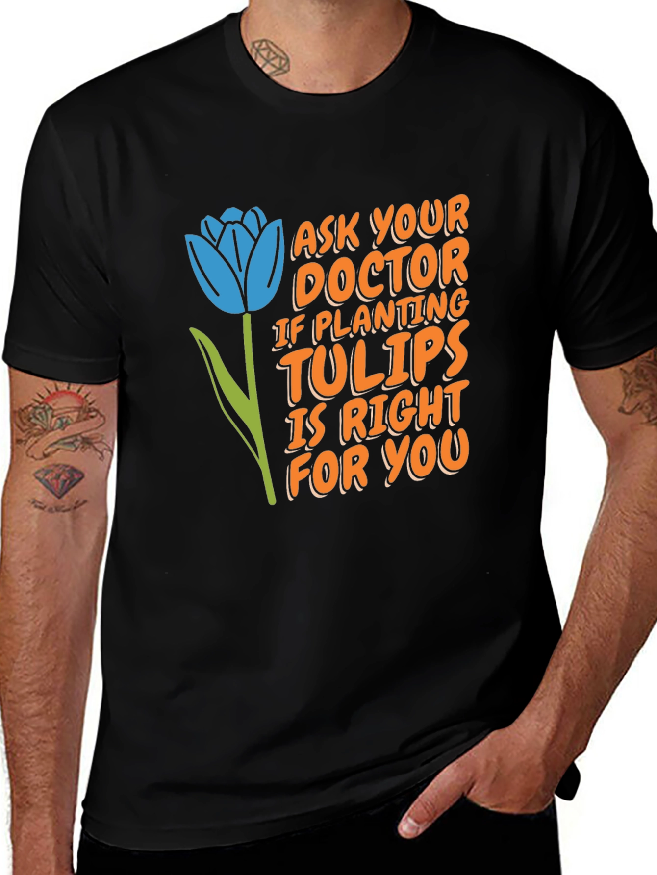 Variant 27 of Planting Tulips Graphic T-Shirt - Ask Your Doctor Funny Tee