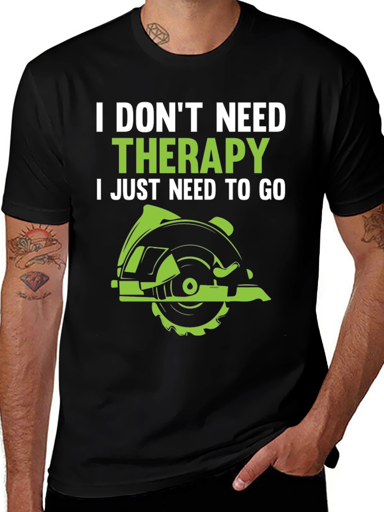 Variant 12 of Funny Woodworking T-Shirt: I Don't Need Therapy