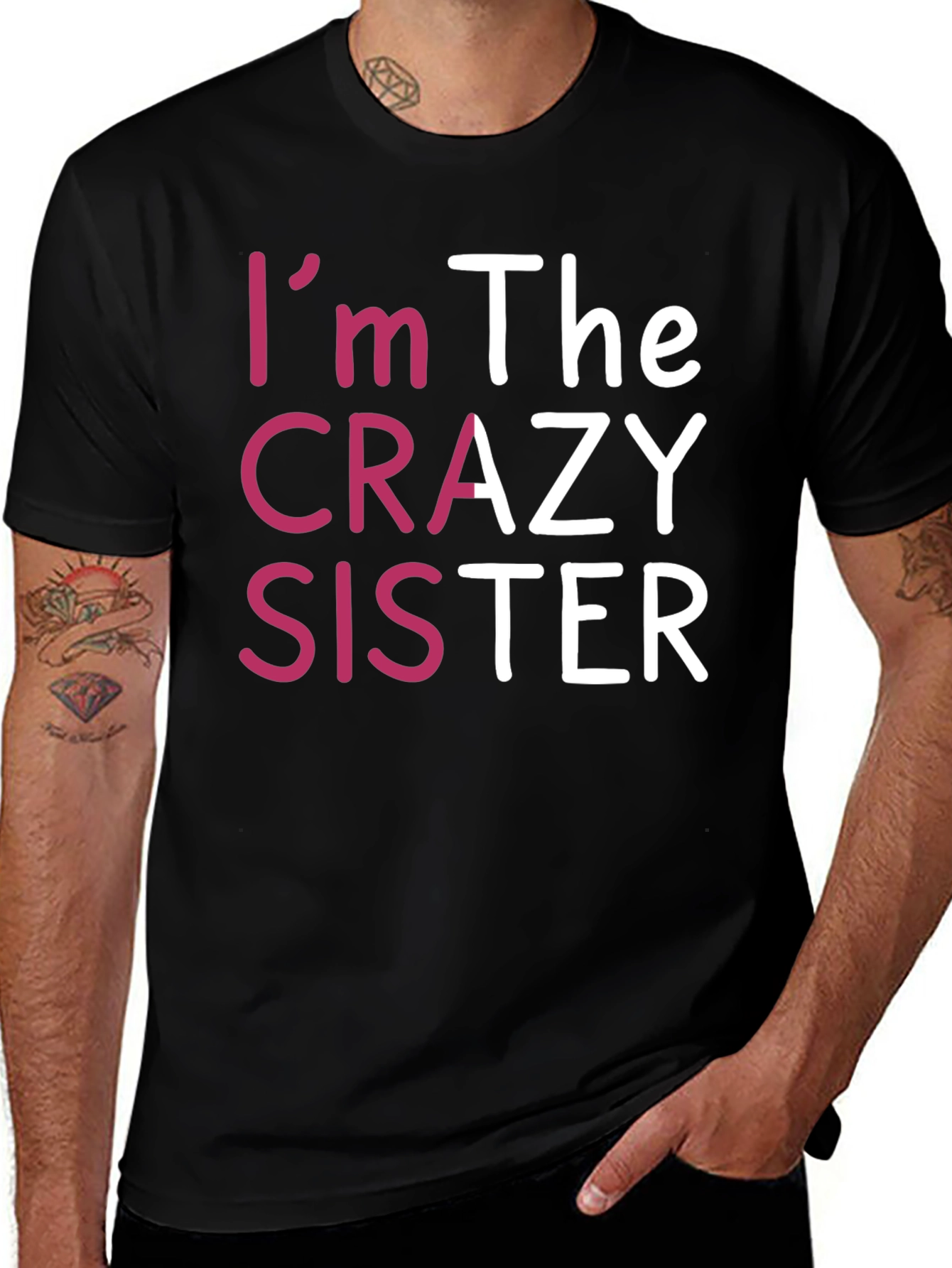Variant 18 of I'm The Crazy Sister T-Shirt - Novelty Graphic Tee