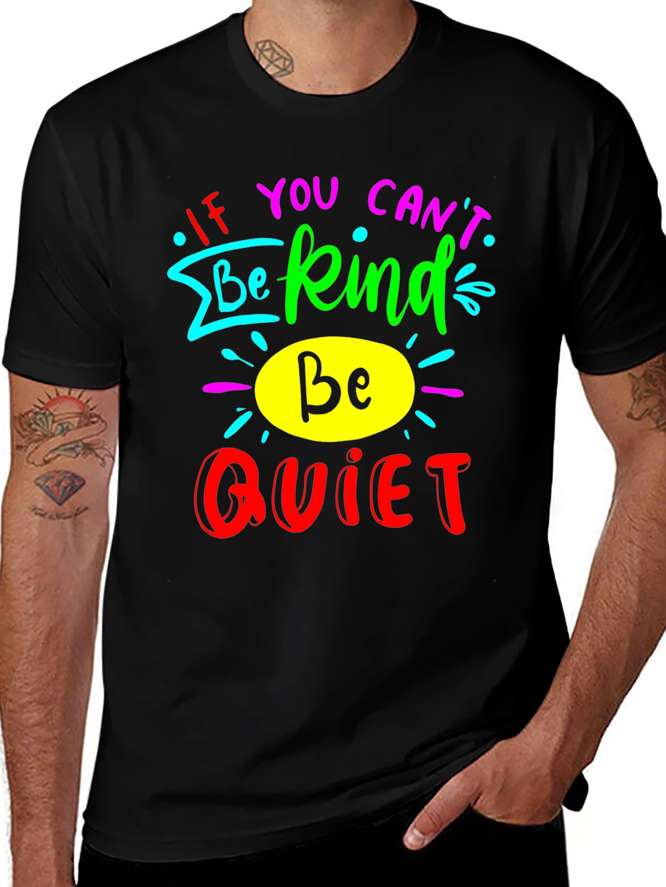 Variant 22 of If You Can't Be Kind Be Quiet Graphic Tee