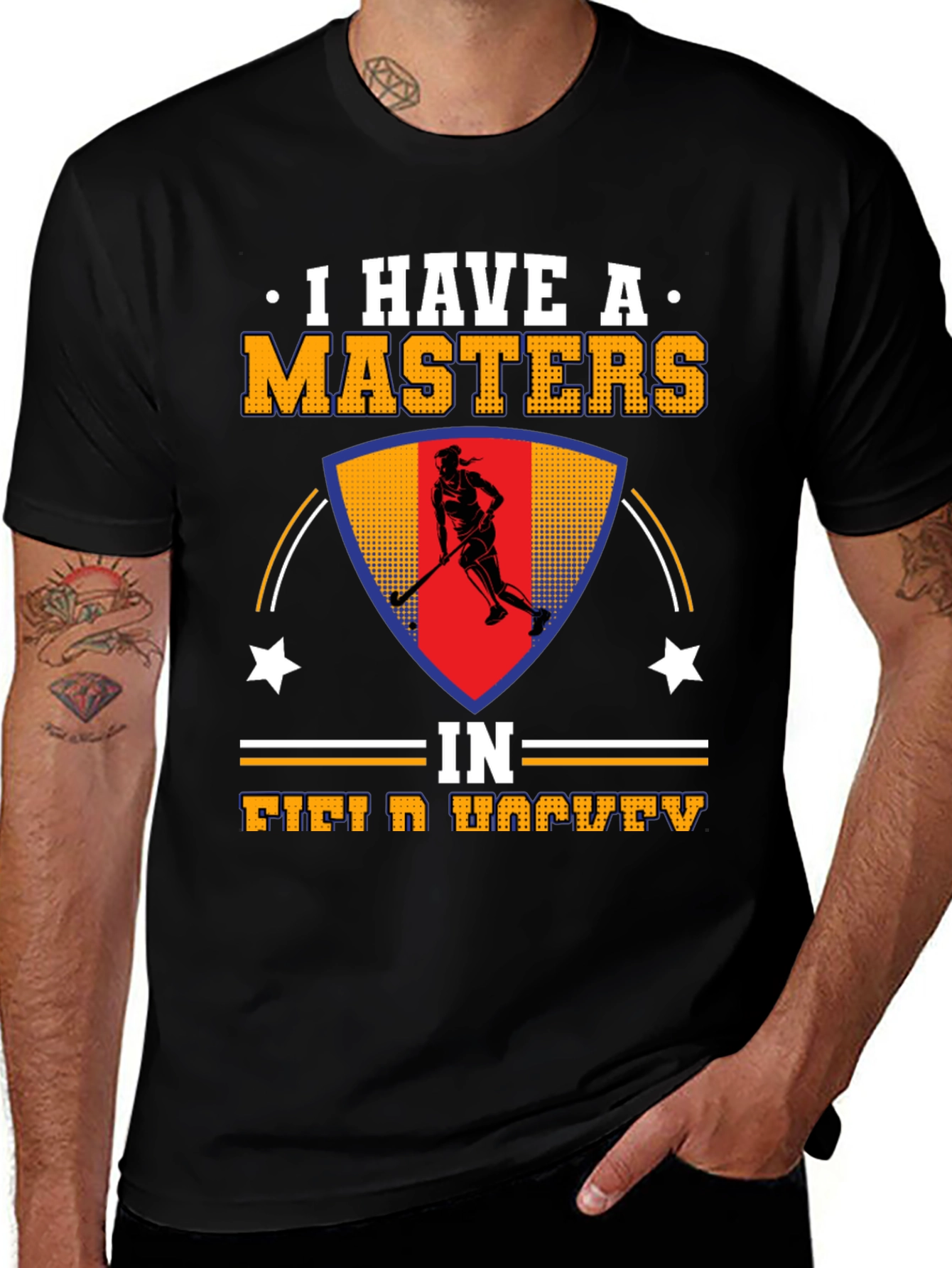 Variant 11 of I Have A Masters In Field Hockey T-Shirt