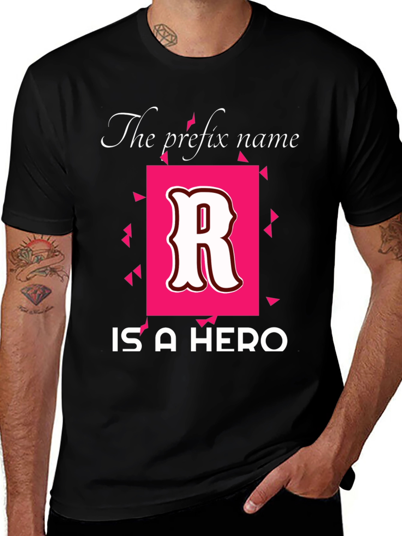 Variant 28 of R is a Hero T-Shirt, Custom Name Prefix Tee