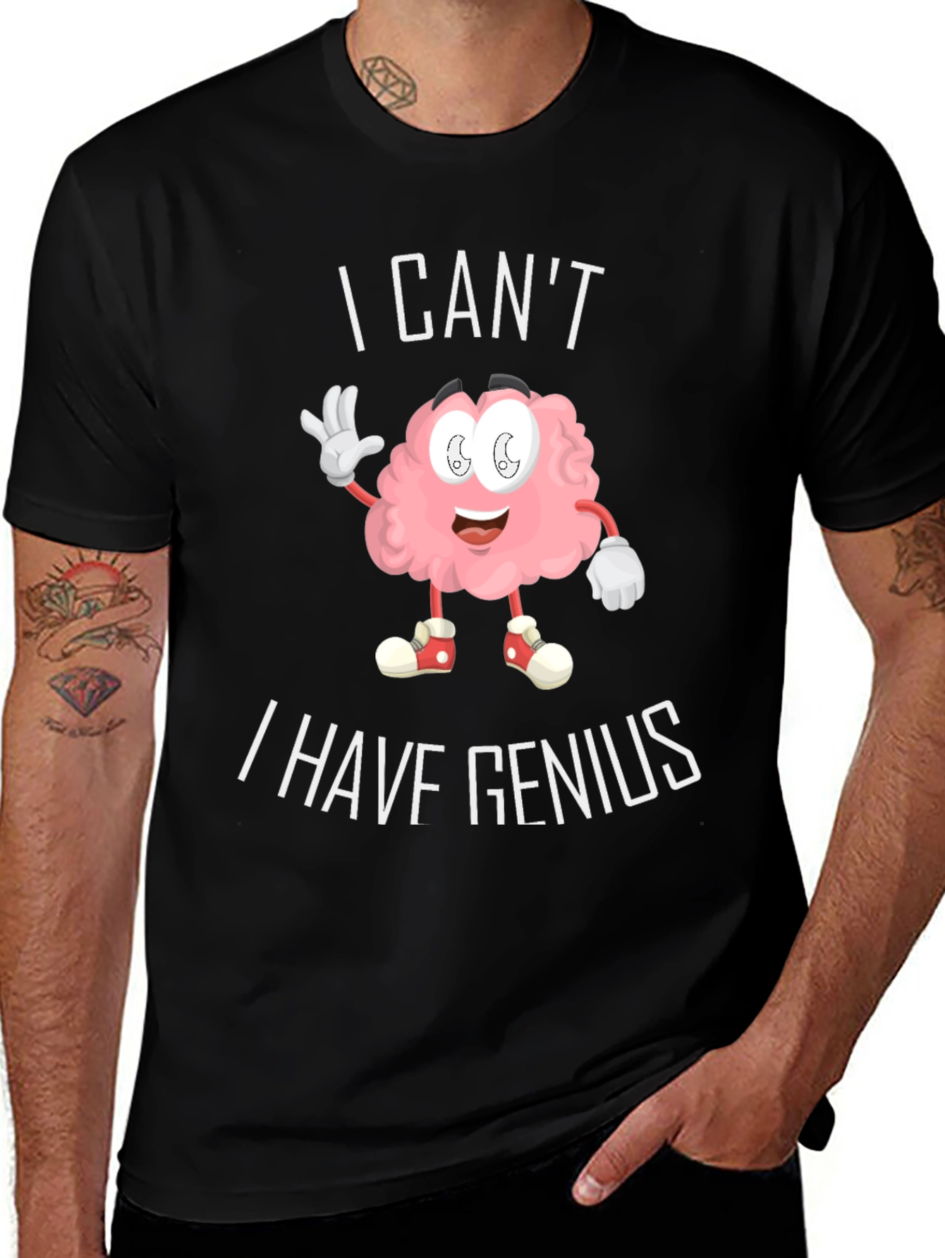Variant 10 of Funny I Can't I Have Genius Brain Graphic T-Shirt