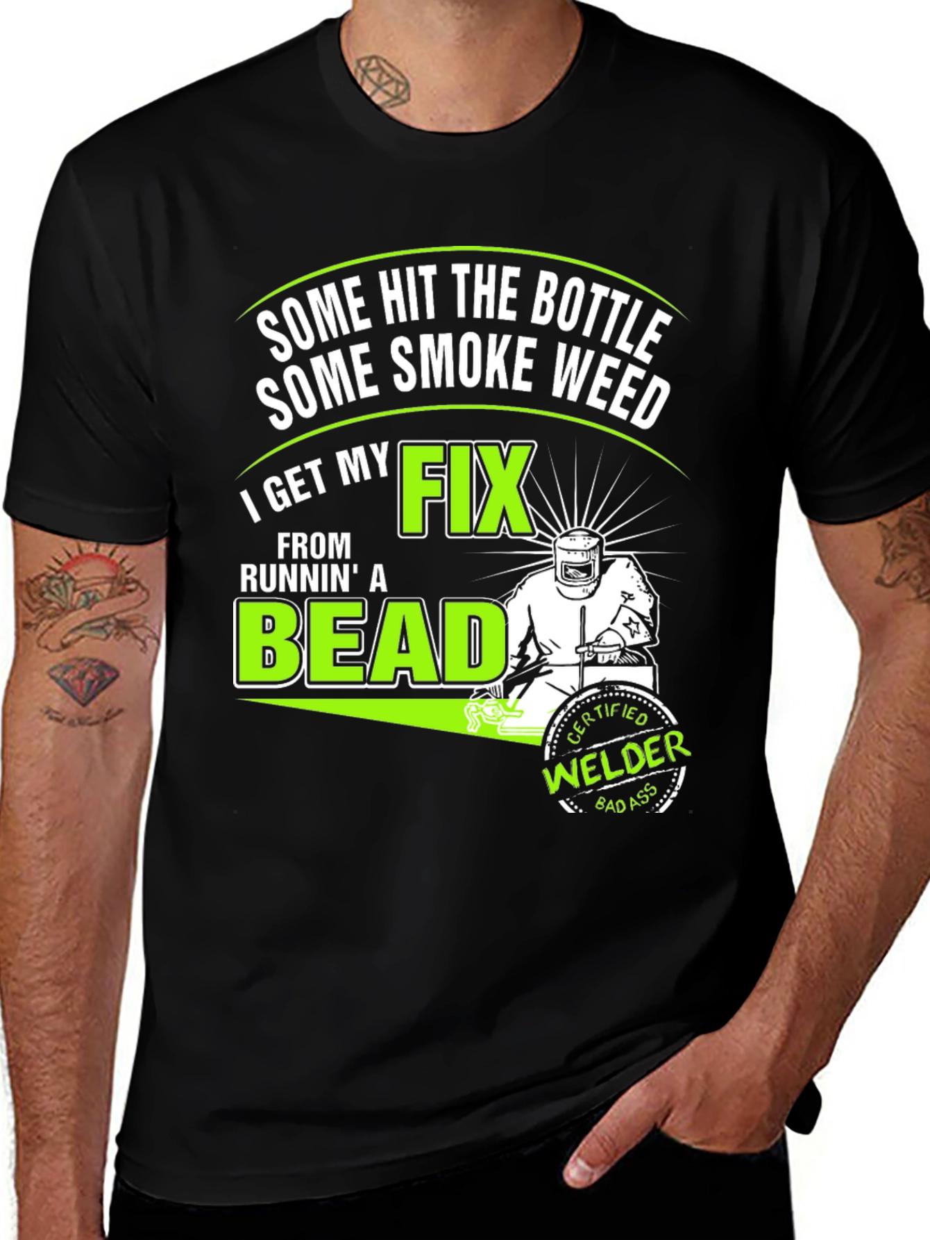 Variant 12 of Welder's Fix T-Shirt: Some Hit the Bottle
