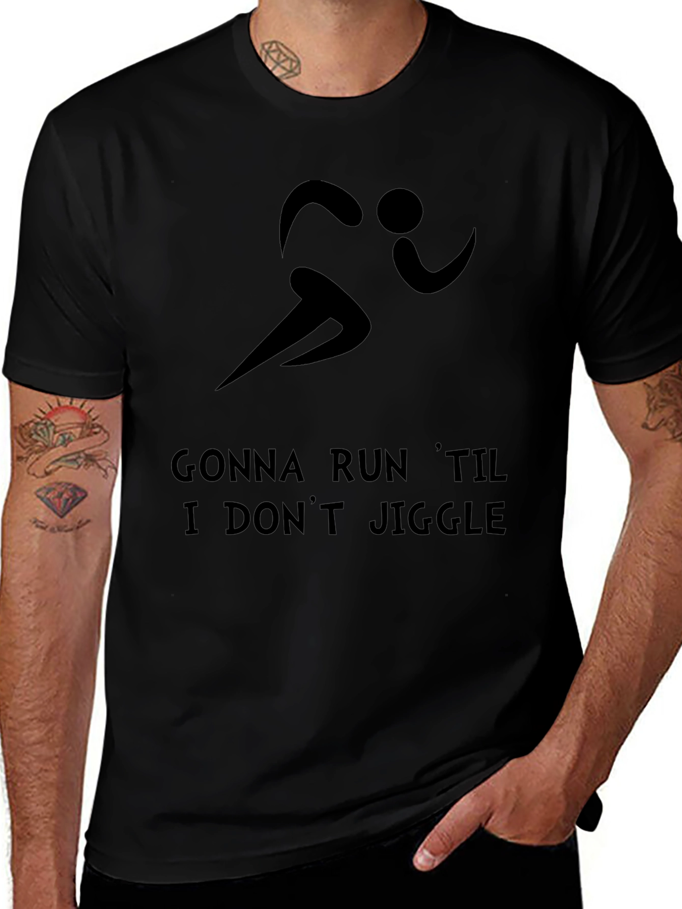 Variant 15 of Gonna Run 'Til I Don't Jiggle Black T-Shirt