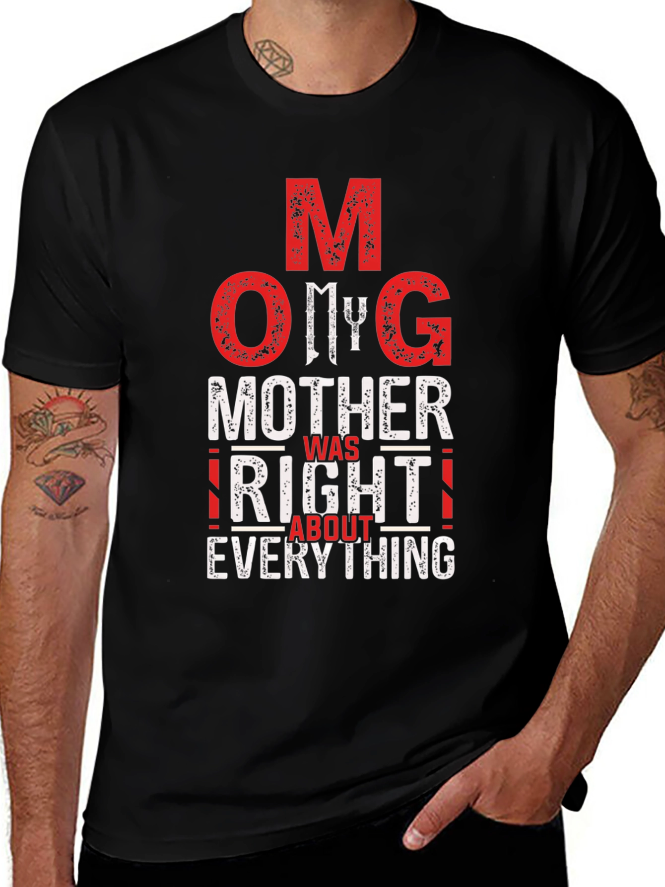 Variant 22 of OMG Mother Was Right T-Shirt