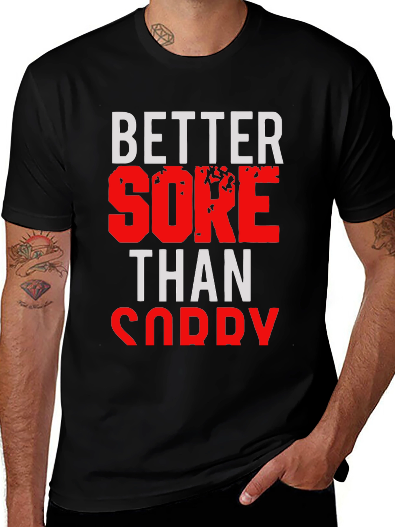 Variant 25 of Better Sore Than Sorry T-Shirt