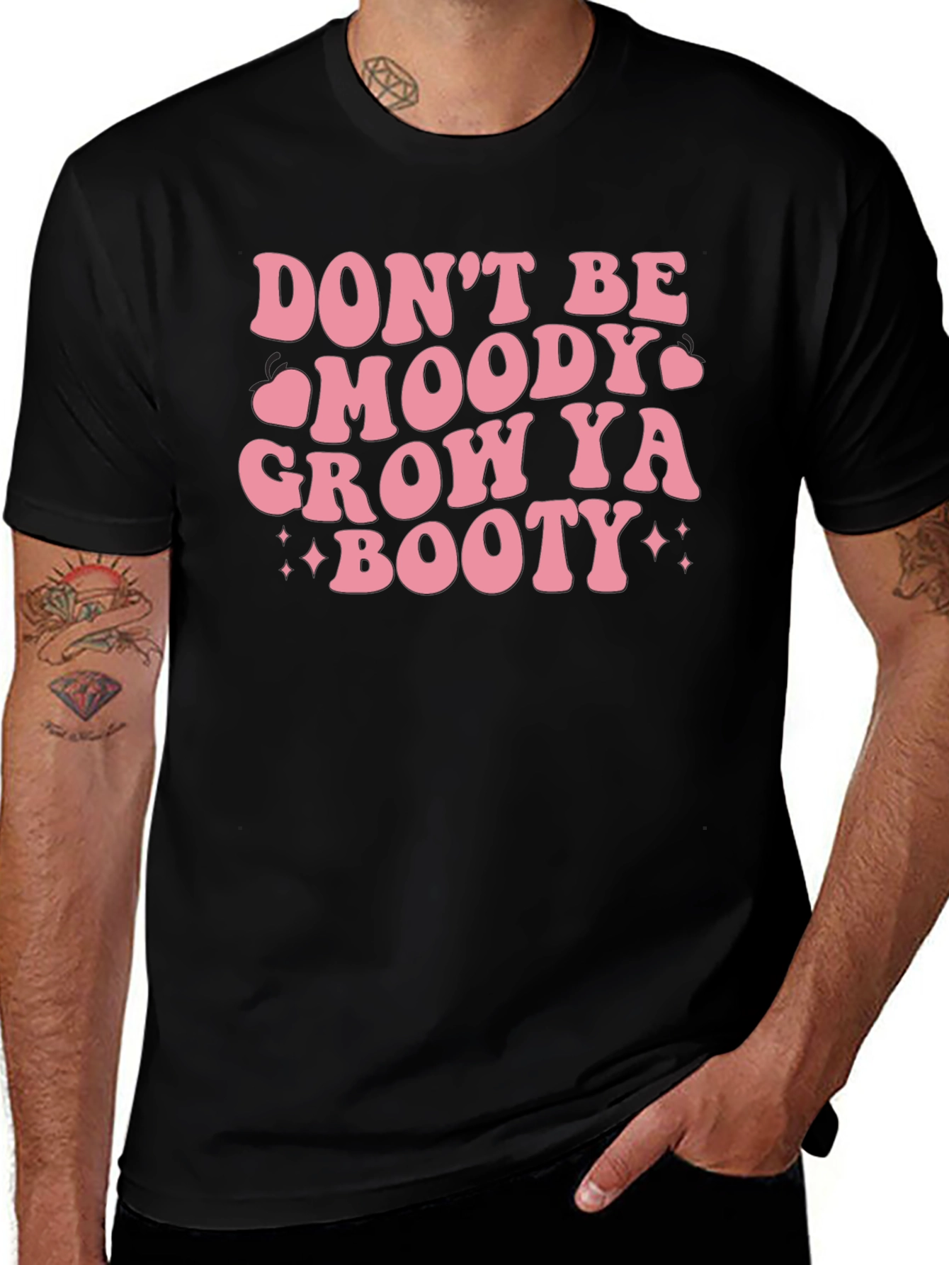 Variant 22 of Don't Be Moody Grow Ya Booty Tee