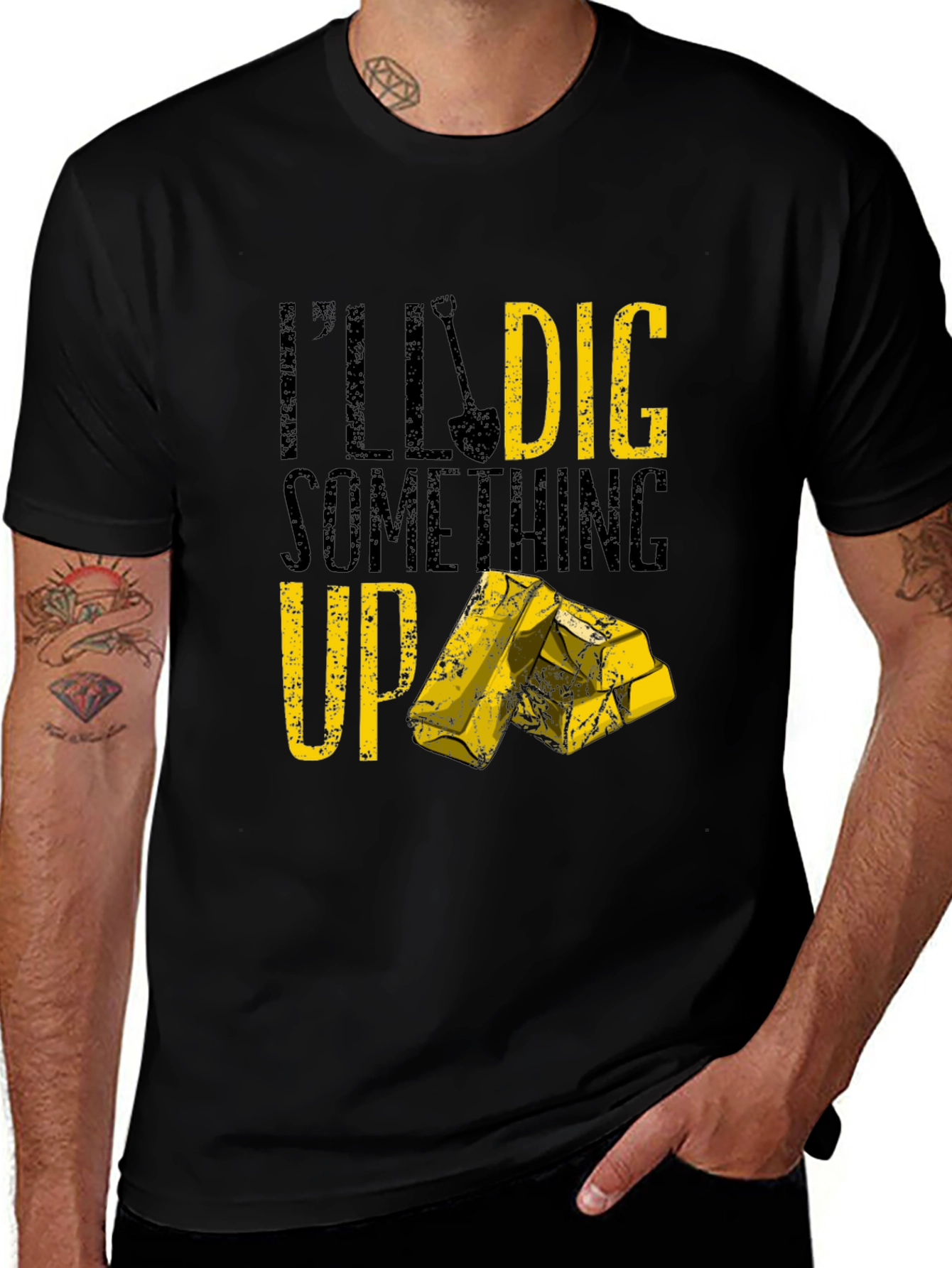 Variant 23 of I'll Dig Something Up T-Shirt - Funny Gold Miner Tee