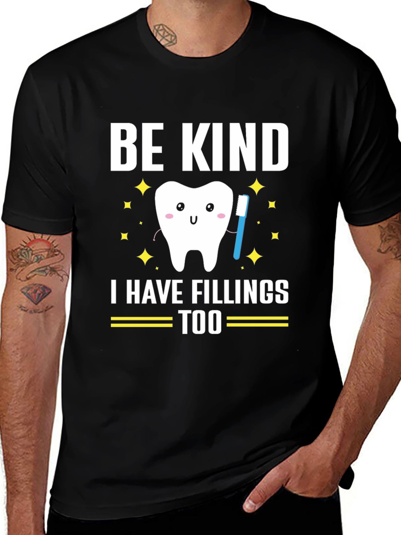 Variant 24 of Be Kind I Have Fillings Too Graphic T-Shirt