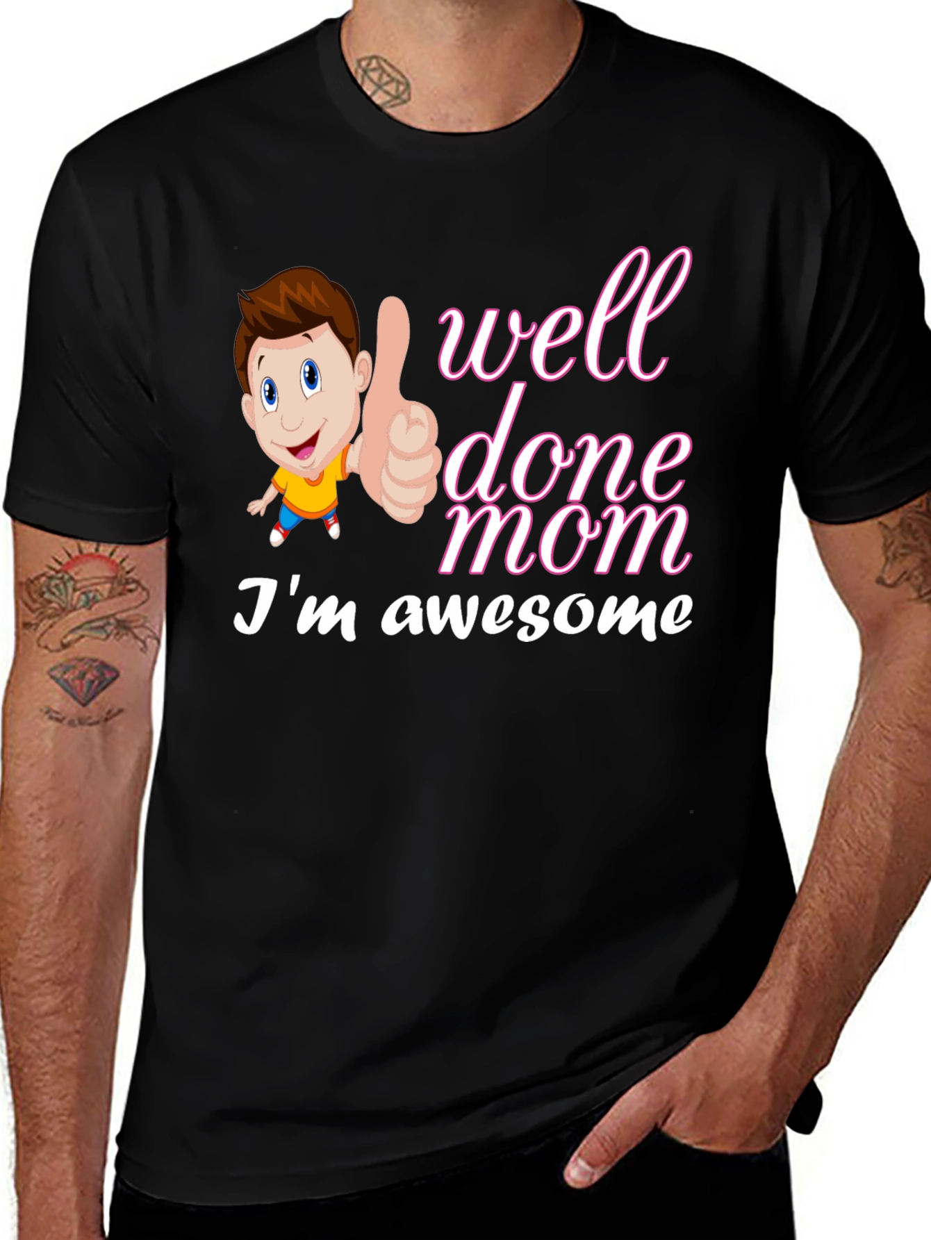 Variant 11 of Well Done Mom, I'm Awesome T-Shirt