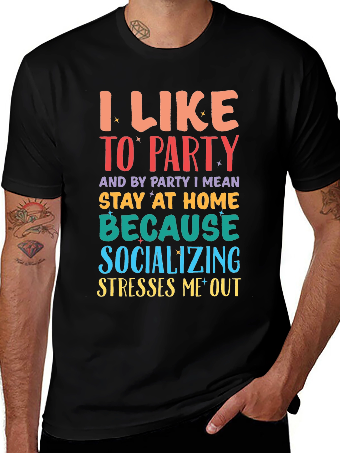 Variant 12 of I Like to Party Stay At Home Funny T-Shirt