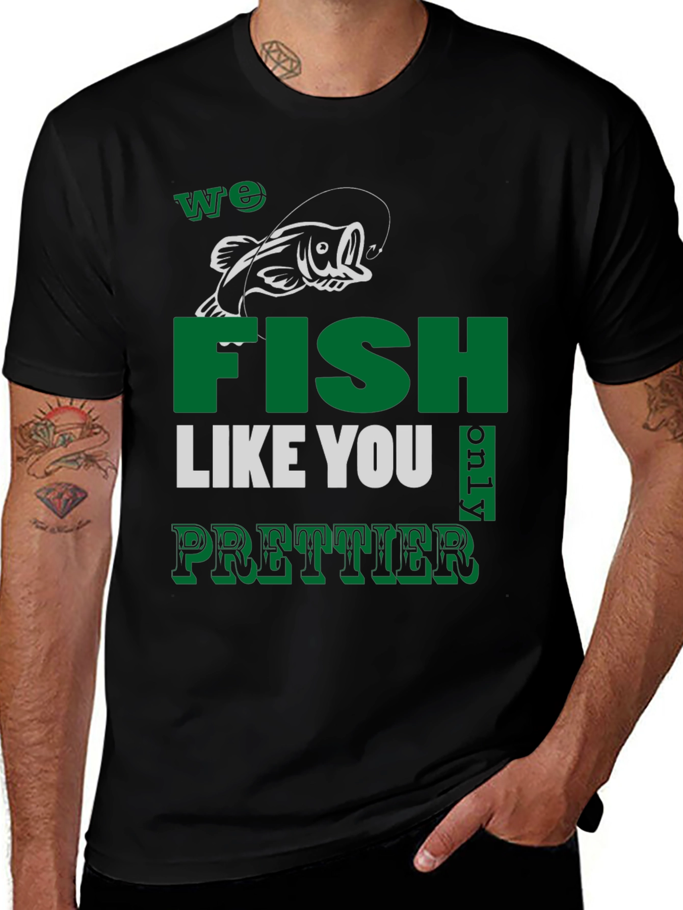 Variant 14 of We Fish Like You Only Prettier Men's Black T-Shirt