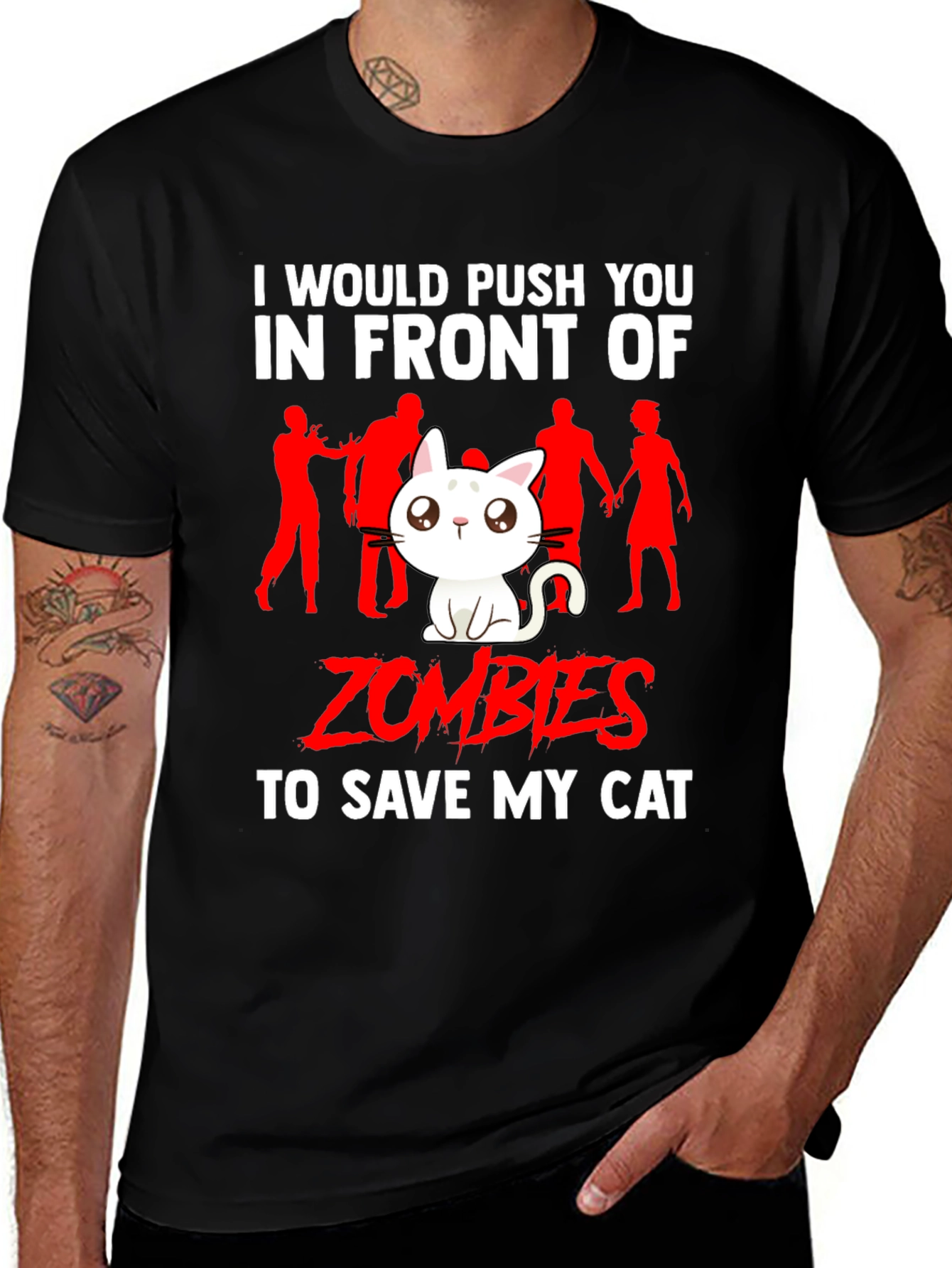 Variant 24 of Zombie Cat T-Shirt: I'd Push You to Save My Cat!