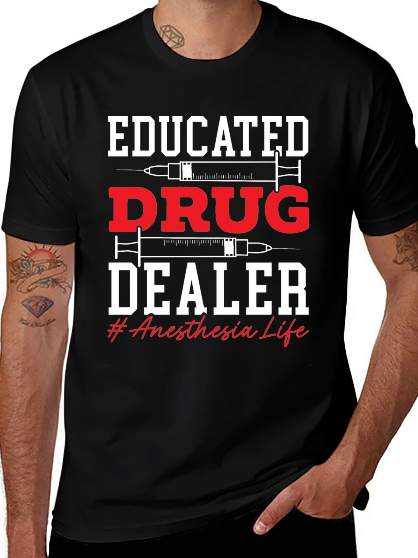 Educated Drug Dealer Anesthesia Life T-Shirt