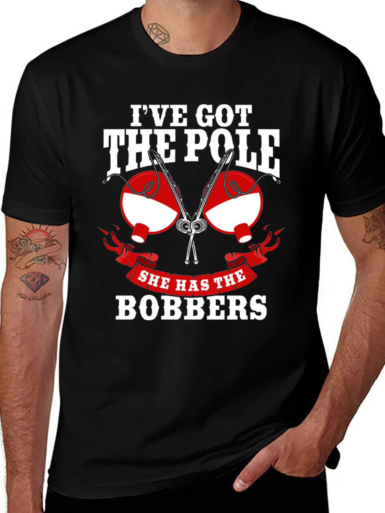 Variant 5 of I've Got The Pole She Has The Bobbers Fishing T-Shirt