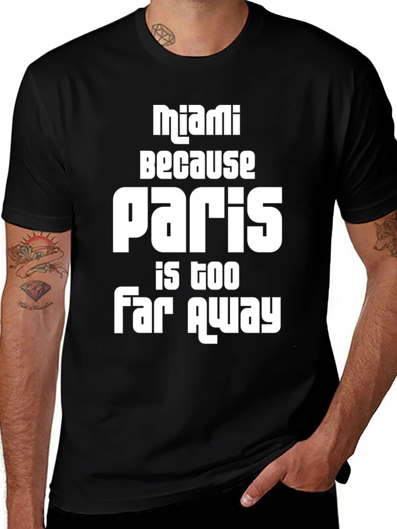 Miami Because Paris is Too Far Away T-Shirt