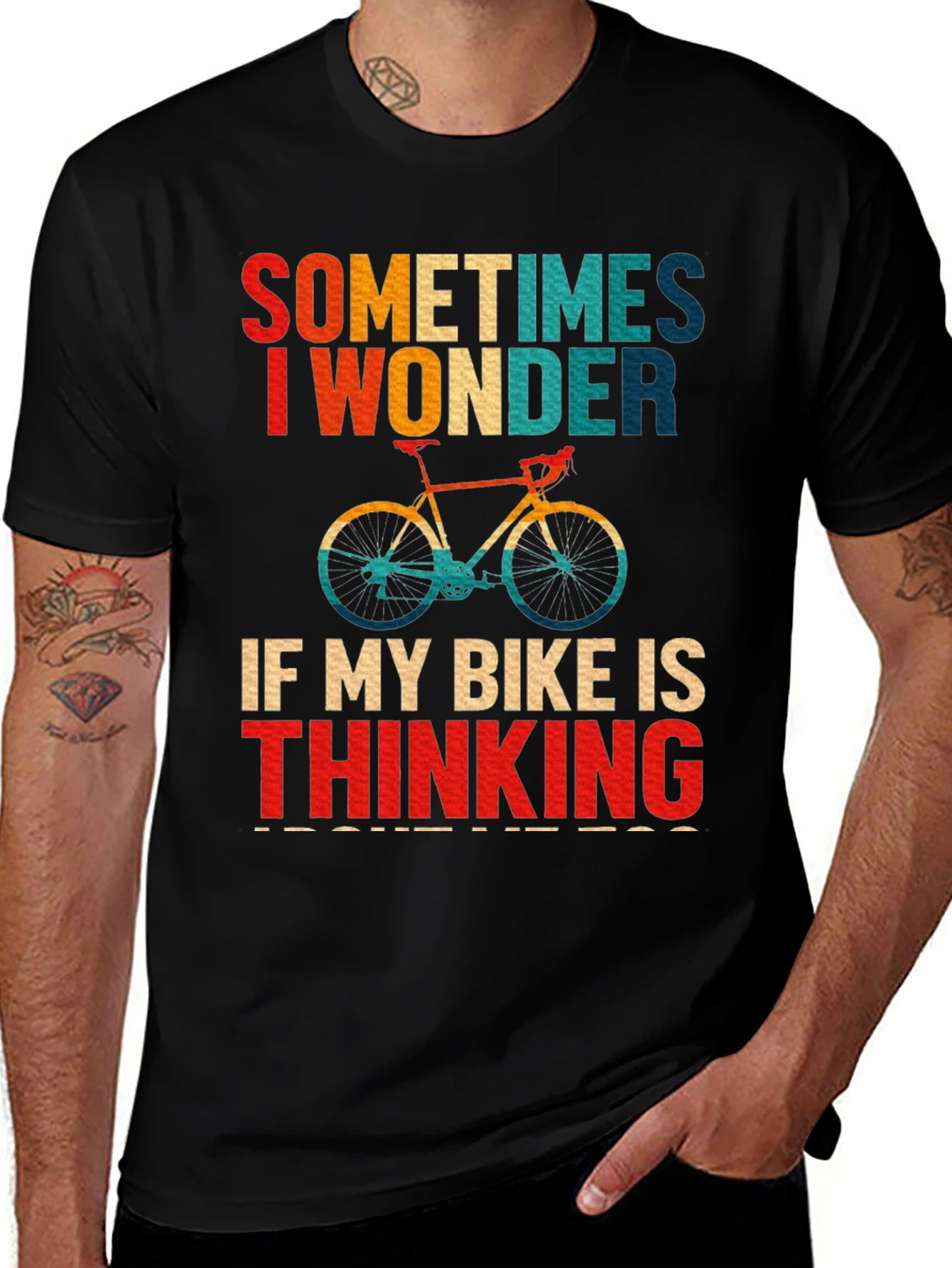 Variant 29 of Funny Bike T-Shirt - "Sometimes I Wonder"