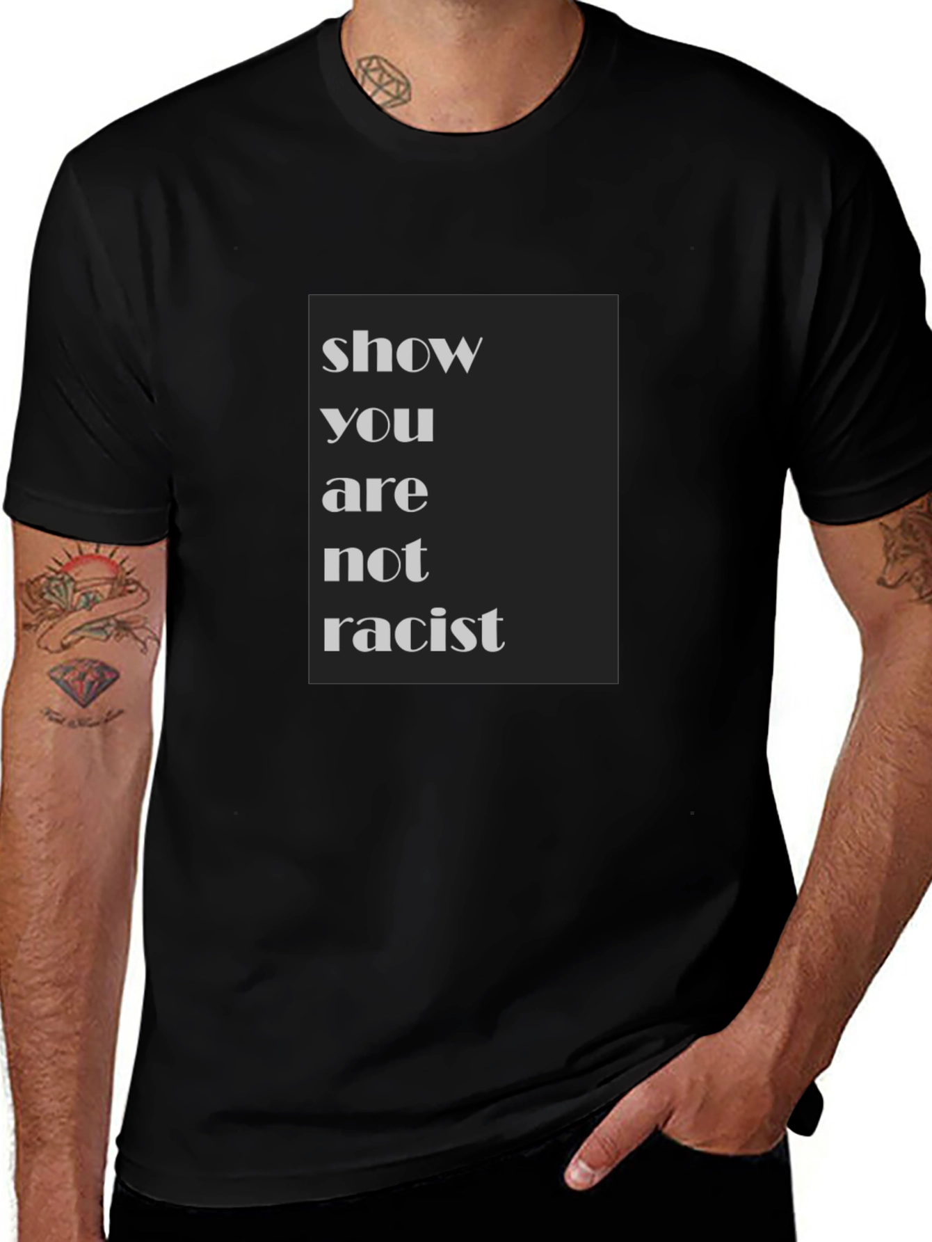 Variant 13 of Show You Are Not Racist T-Shirt