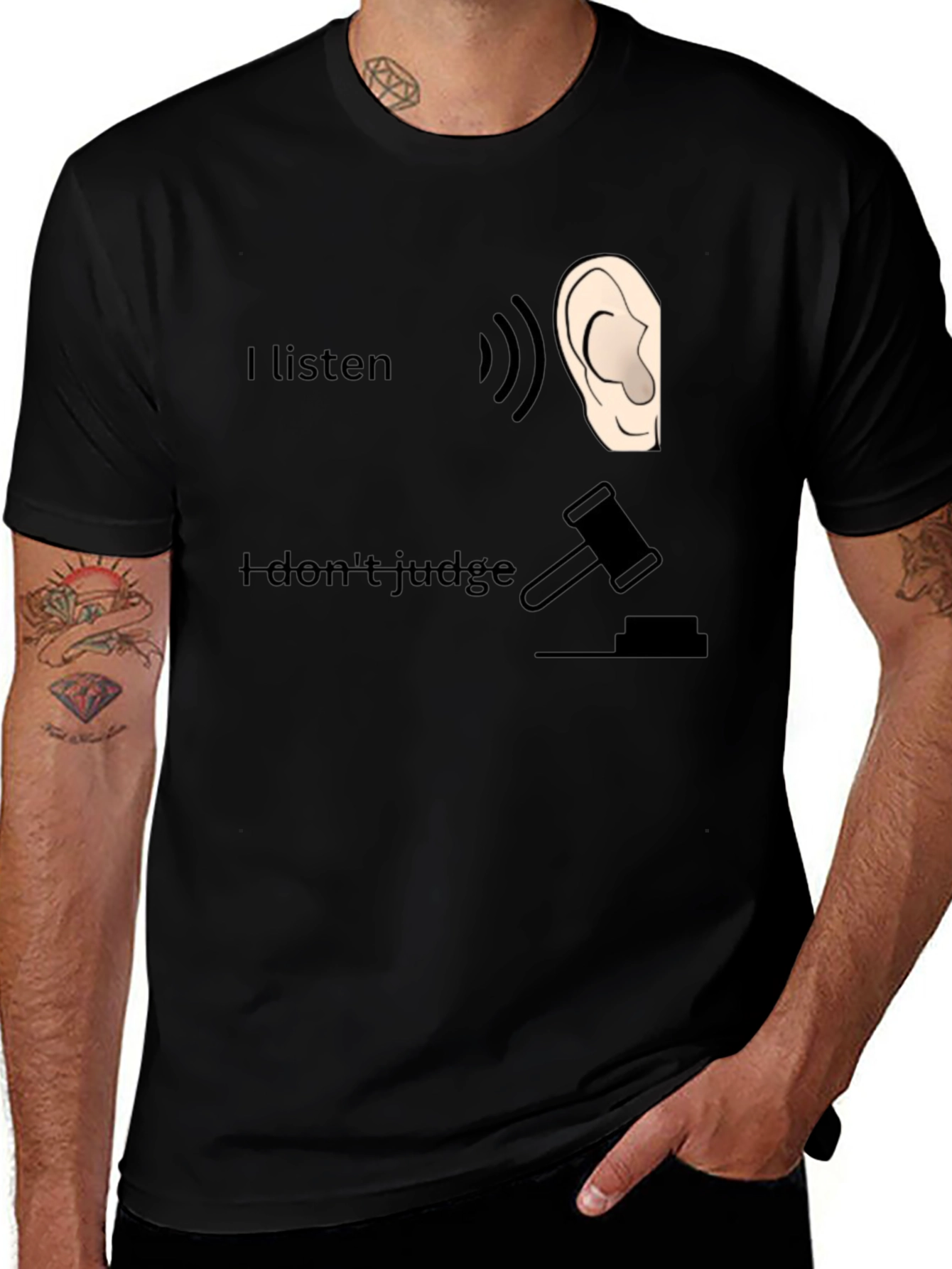 I Listen I Don't Judge T-Shirt